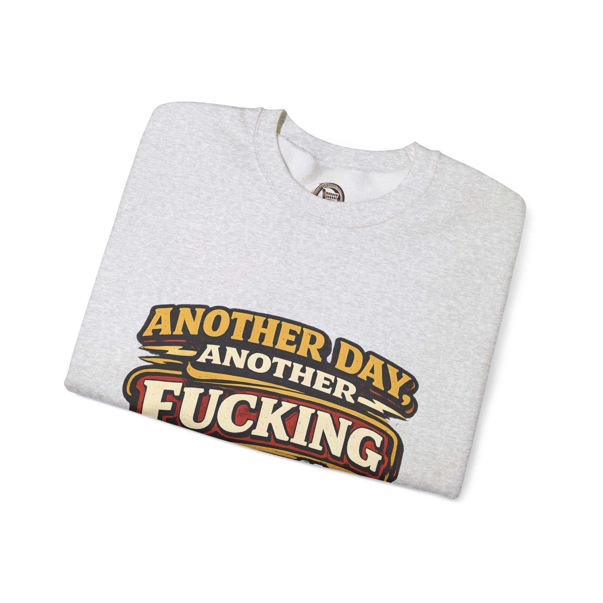 Unisex Heavy Blend™ Crewneck Sweatshirt — "Another Day" Design F**K-Line