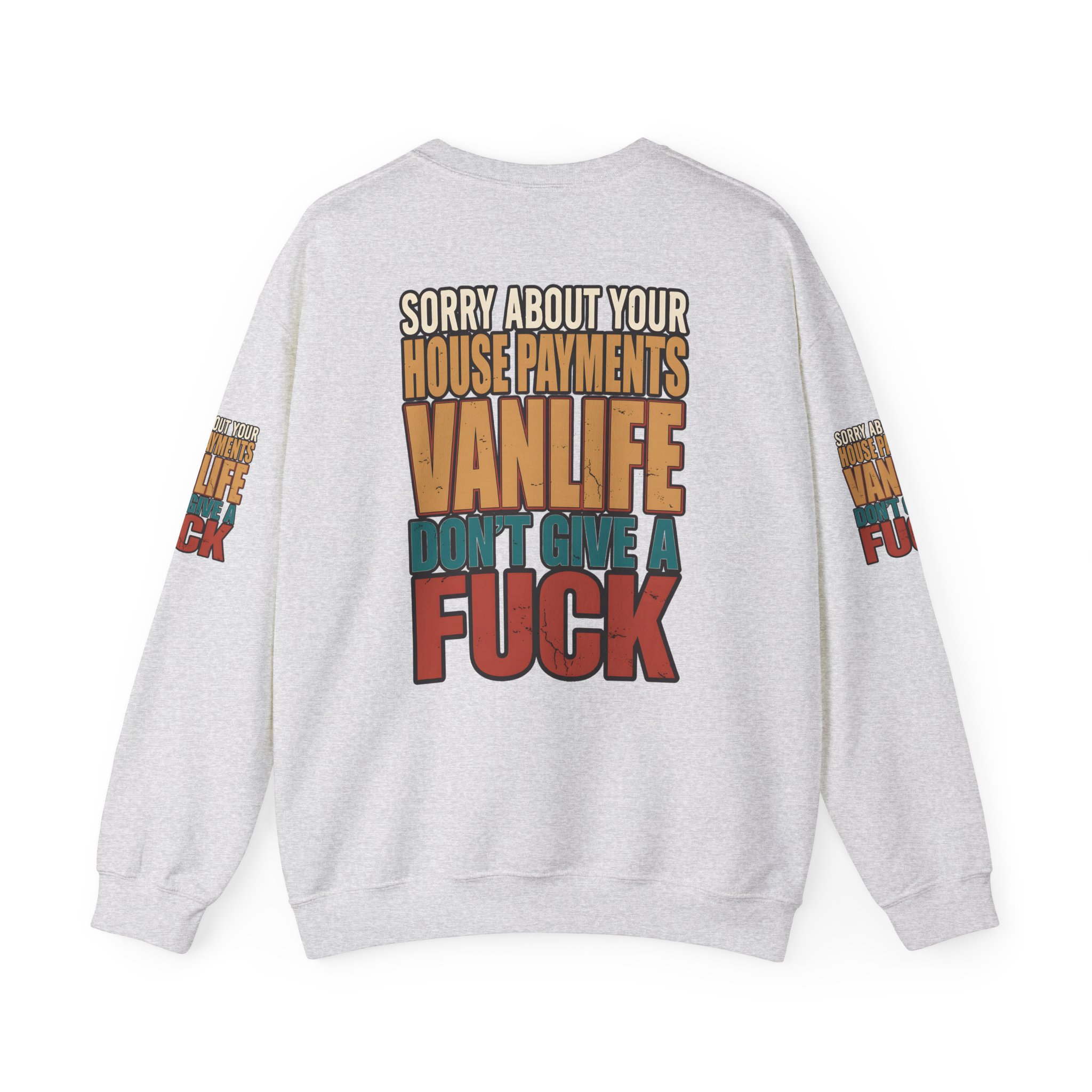 Unisex Heavy Blend™ Crewneck Sweatshirt — "Sorry About Your House Payments" Design F**K-Line