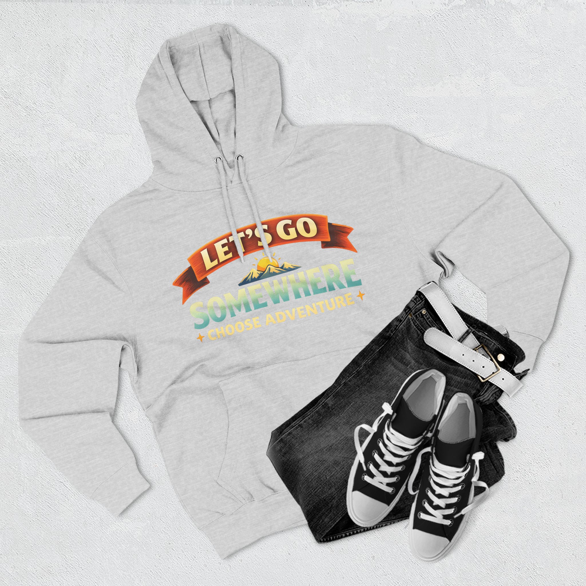 Three-Panel Fleece Hoodie - "Lets Go Somewhere" Design Scenic-Line
