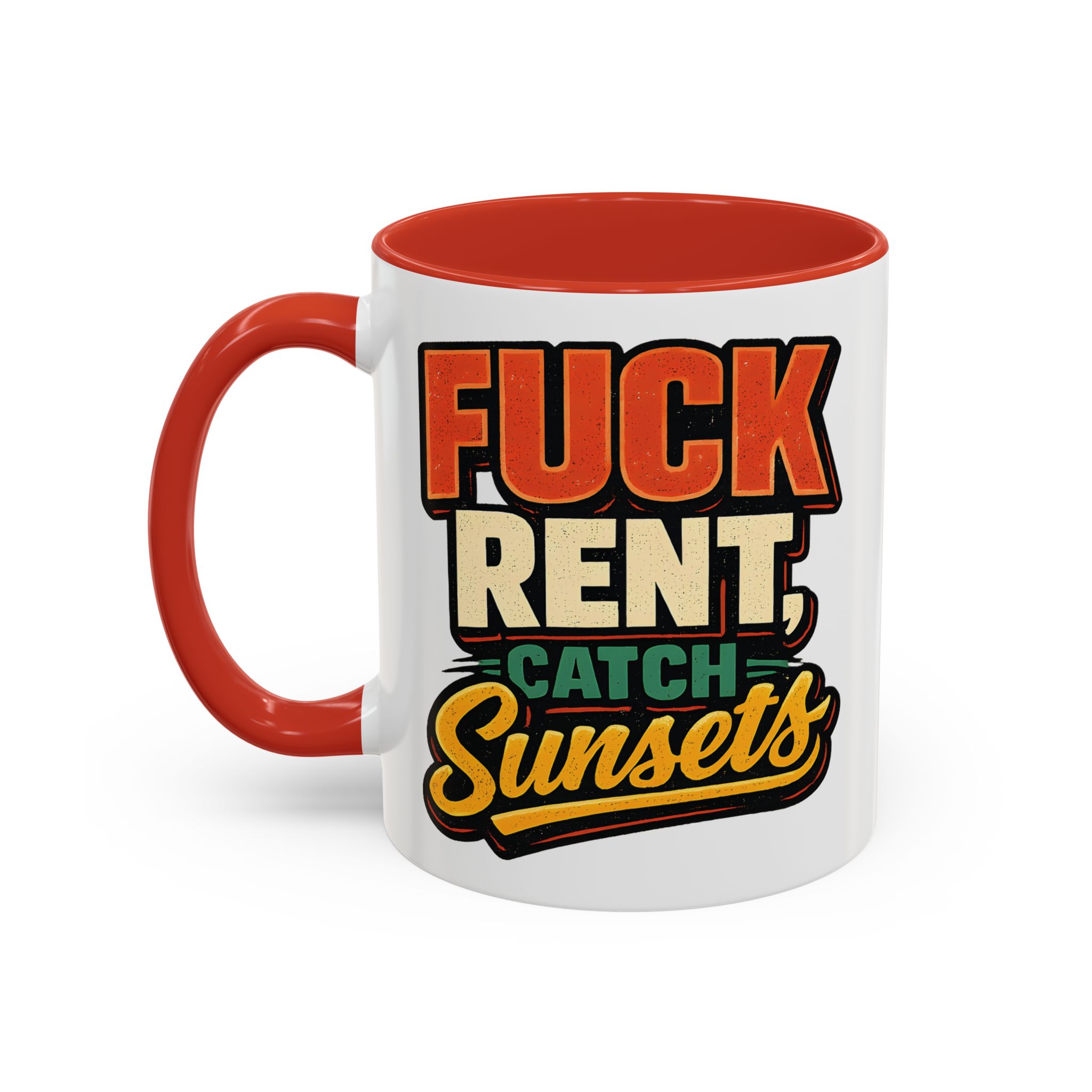 Accent Coffee Mug (11, 15oz) — "Fuck Rent Catch Sunsets" Design F**K-Line