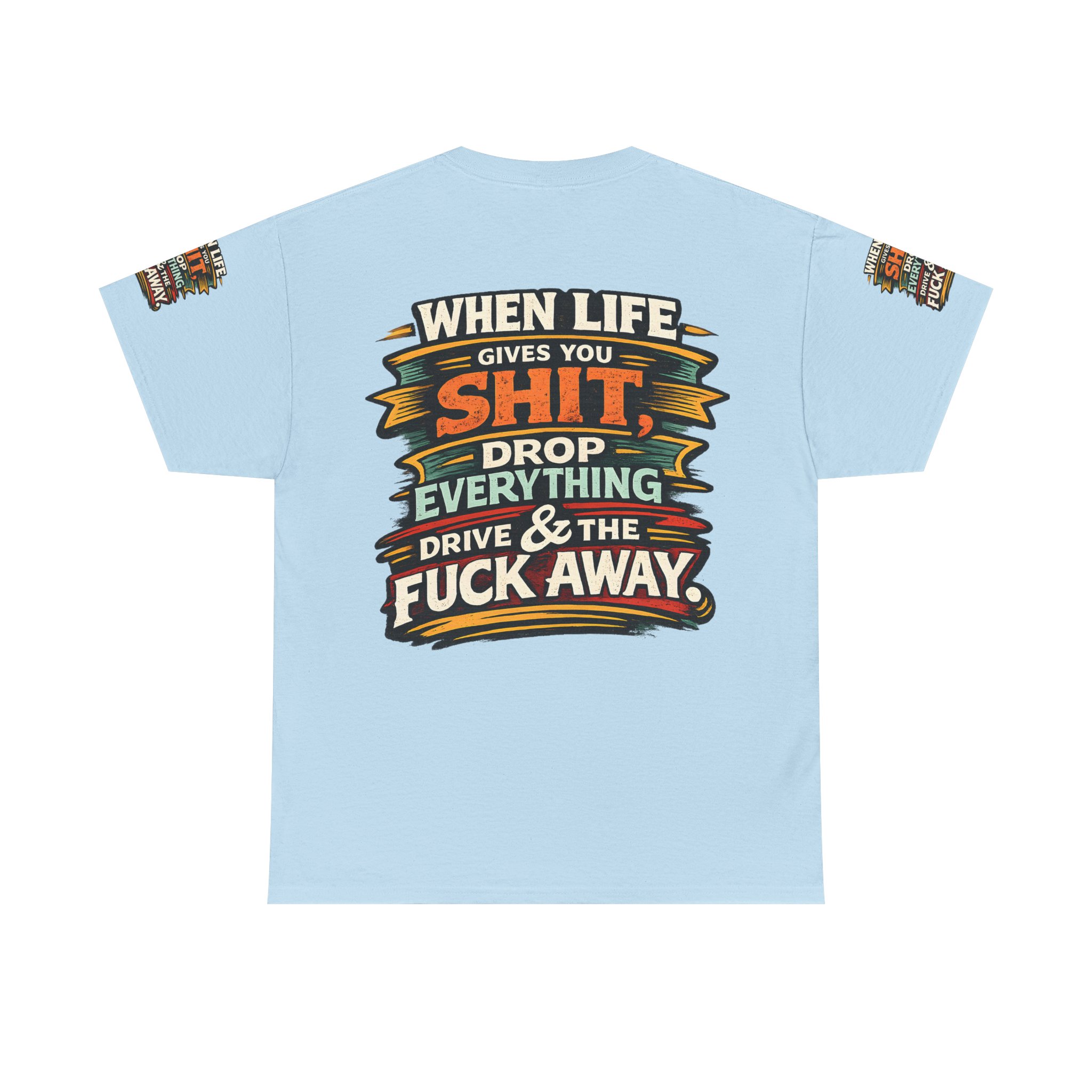 Unisex Heavy Cotton Tee — "When Live Gives You Shit" Design F**K-Line