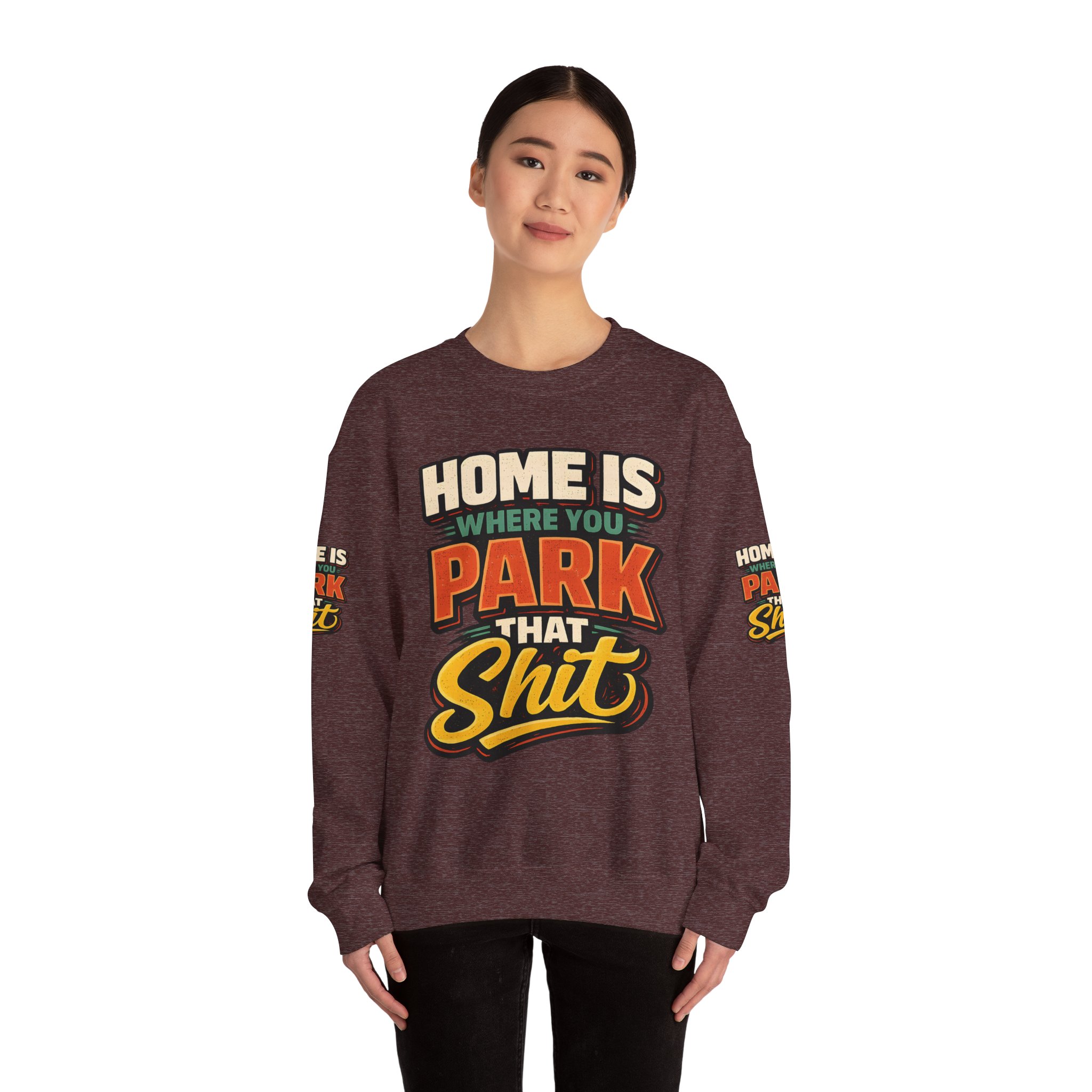 Unisex Heavy Blend™ Crewneck Sweatshirt — "Home Is Where You Park That Shit" Design F**K-Line