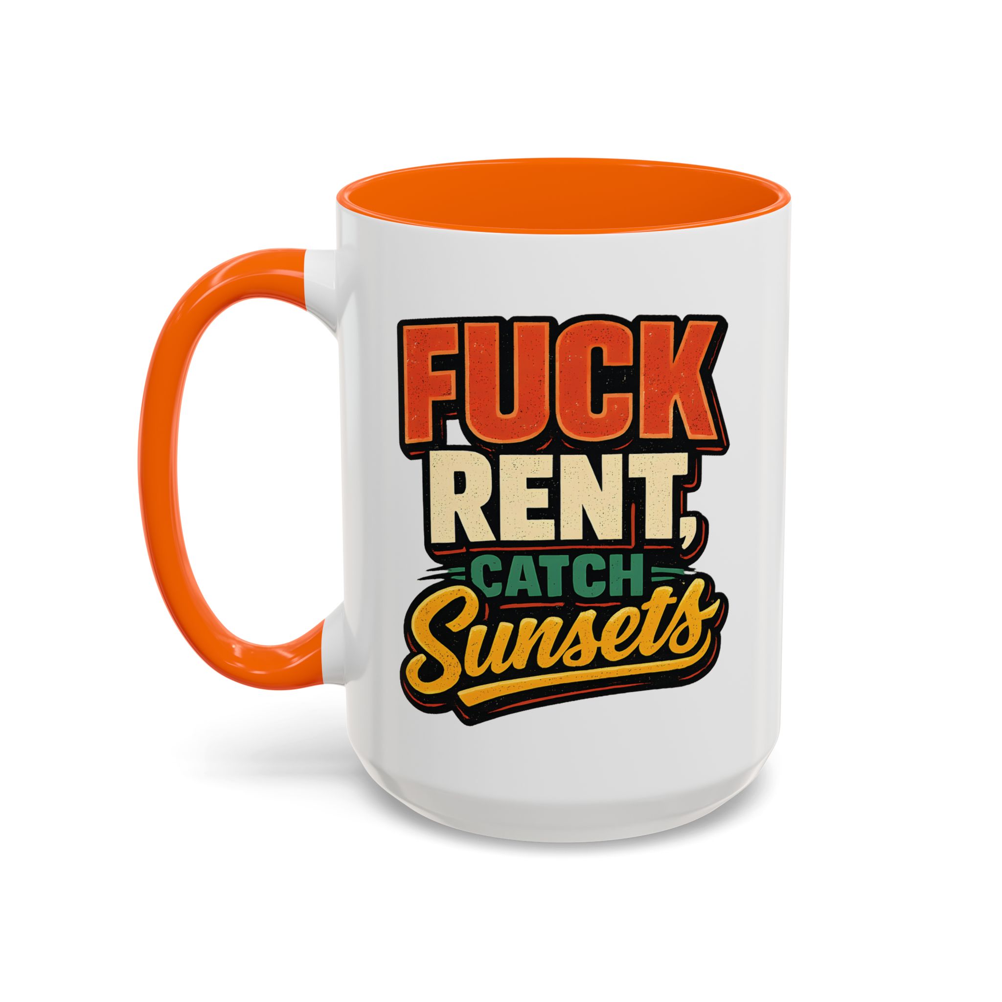 Accent Coffee Mug (11, 15oz) — "Fuck Rent Catch Sunsets" Design F**K-Line