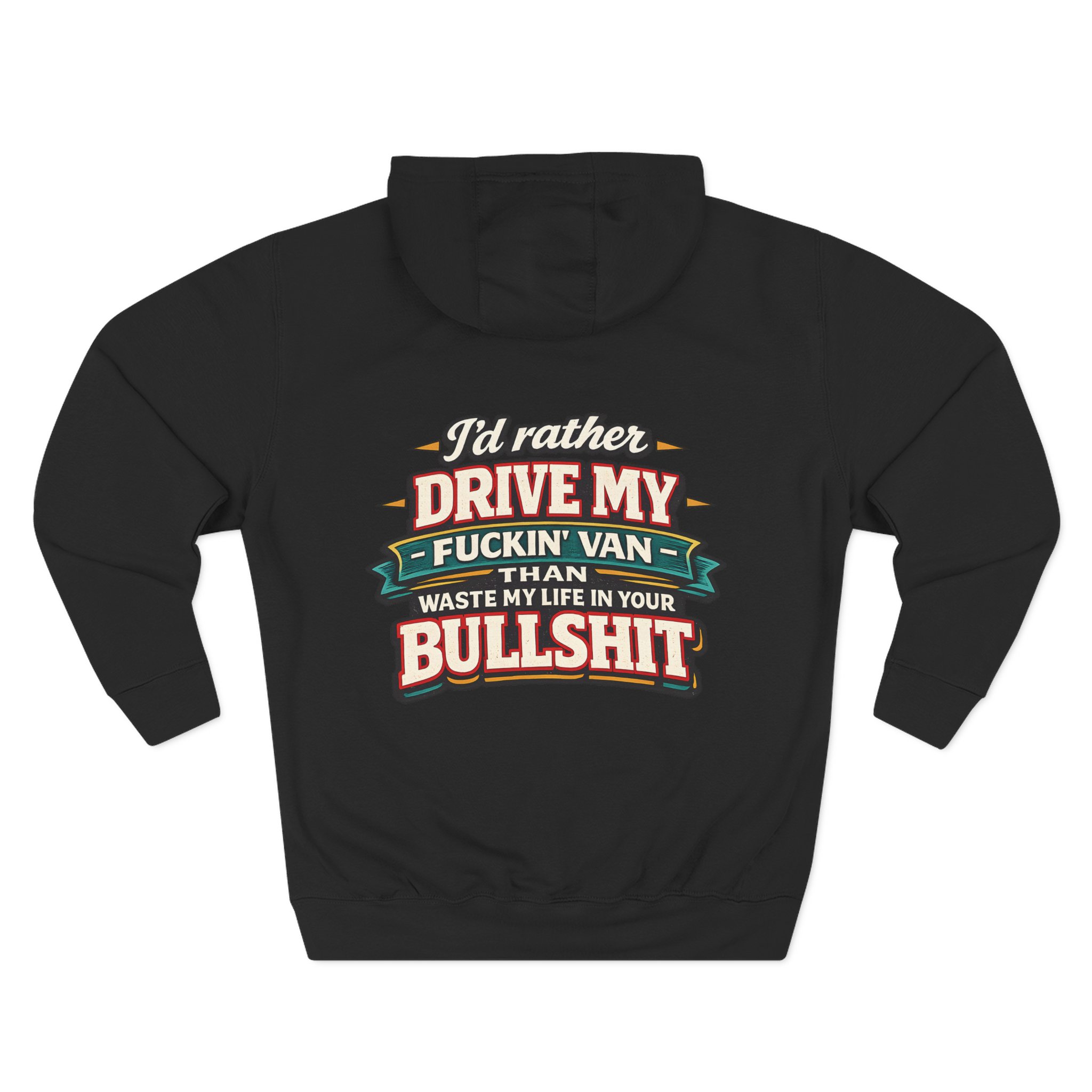 Three-Panel Fleece Hoodie - "I´d Rather Drive My Fucking Van" Design F**K-Line