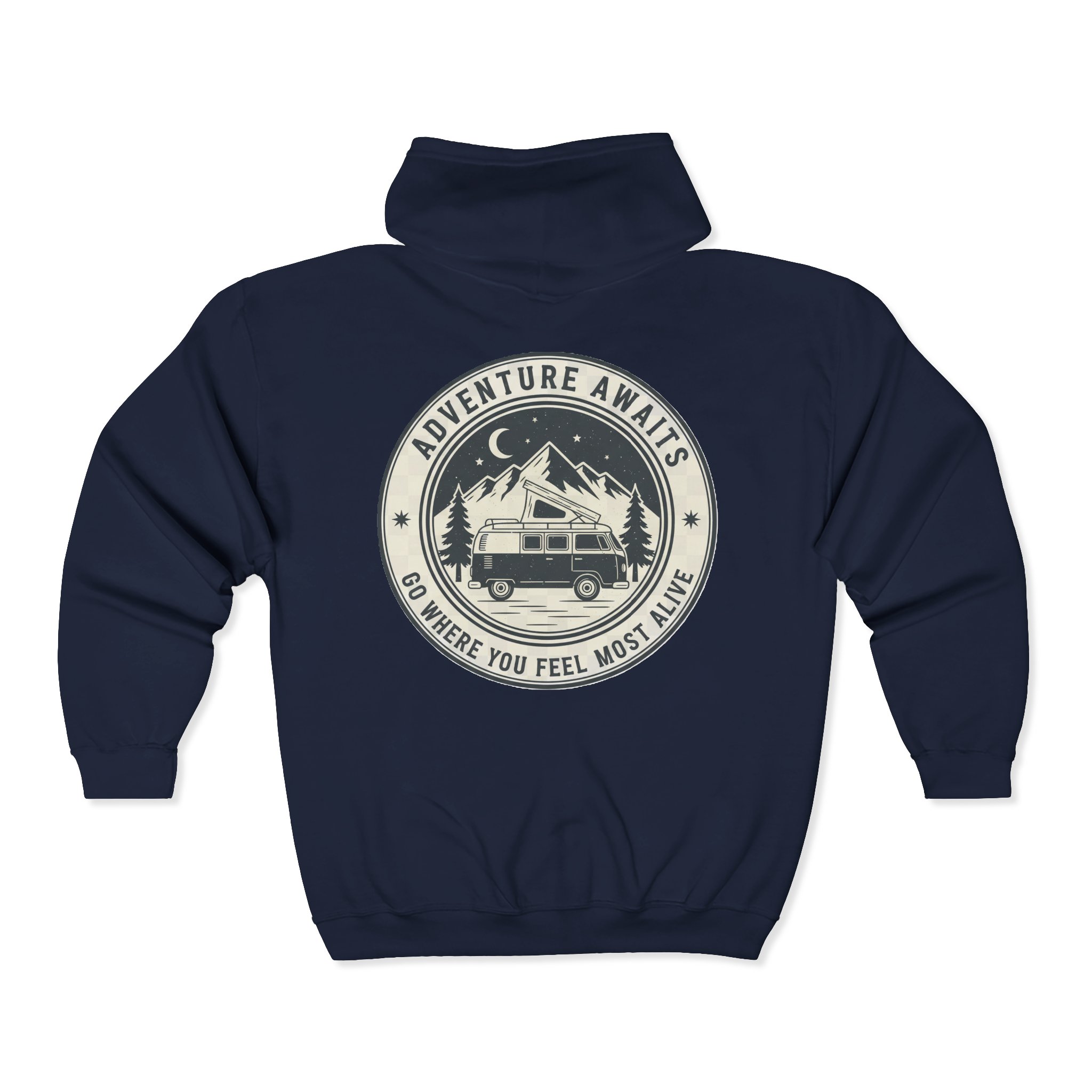 Zip Hoodie — "Adventure Awaits-Go Where You Feel Most Alive" (Only Back Printed) Camper Van Adventure Zip-Up