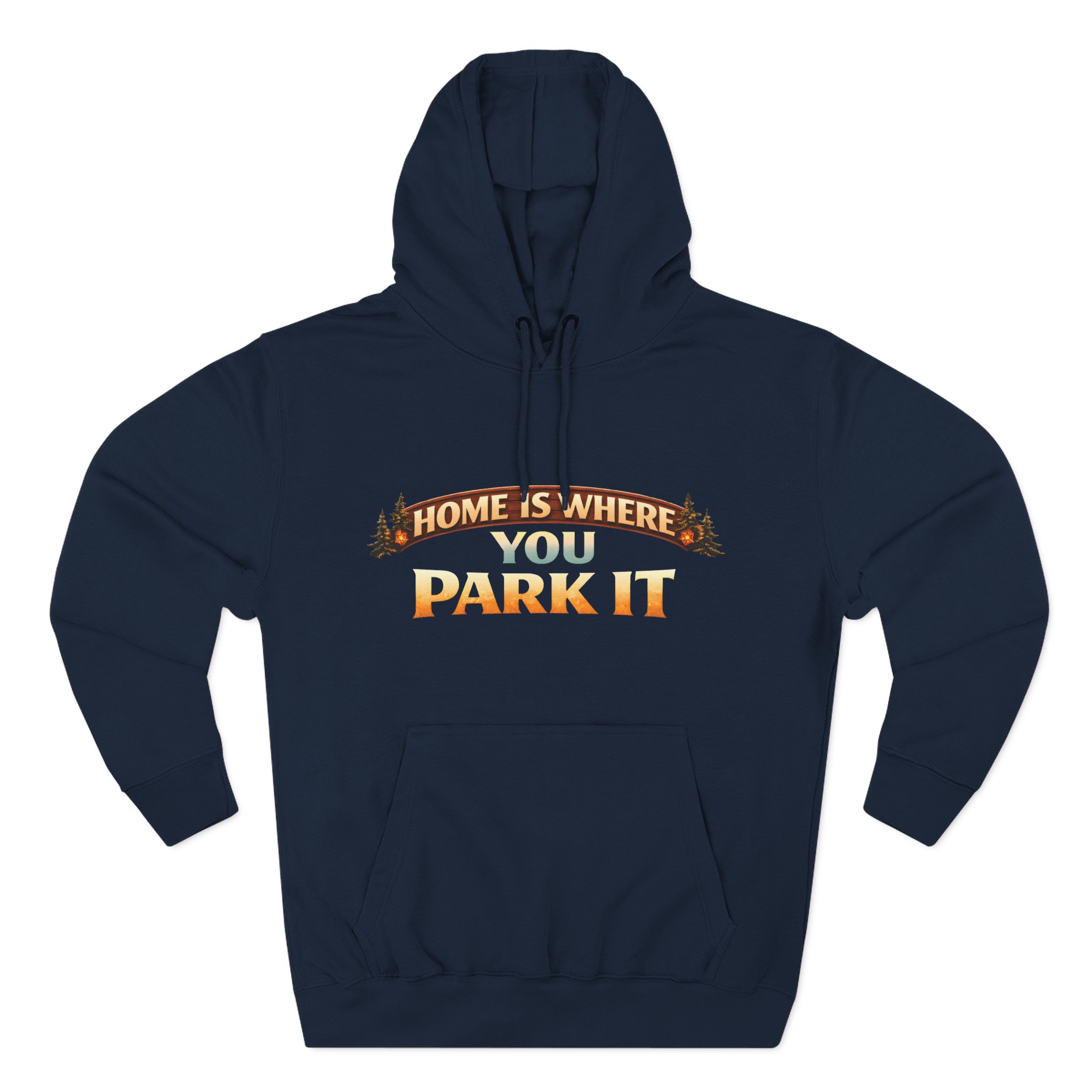 1275182196917148973_2048.jpeg Three-Panel Fleece Hoodie - "Home Is Where You Park It" Design Scenic-Line