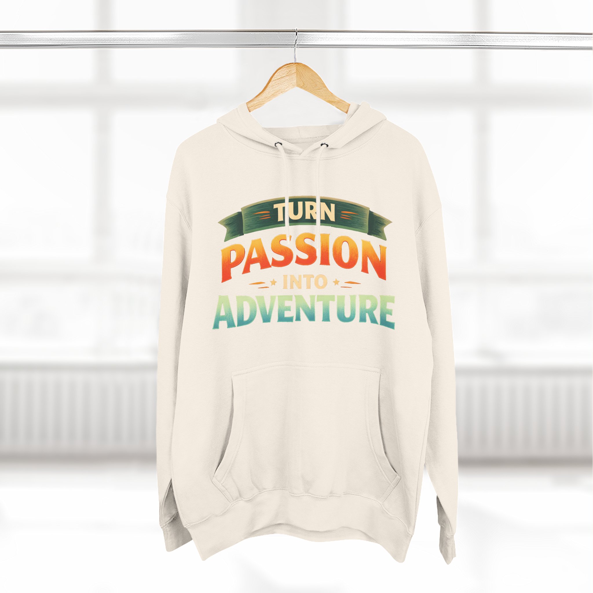Three-Panel Fleece Hoodie - "Turn Passion Into Adventure" Design Scenic-Line