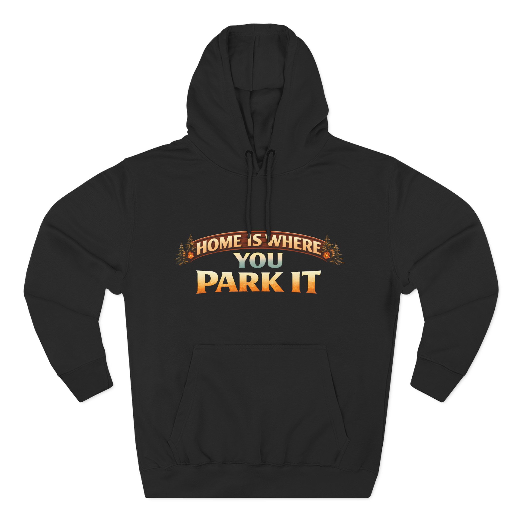 12769851016892870039_2048.jpeg Three-Panel Fleece Hoodie - "Home Is Where You Park It" Design Scenic-Line