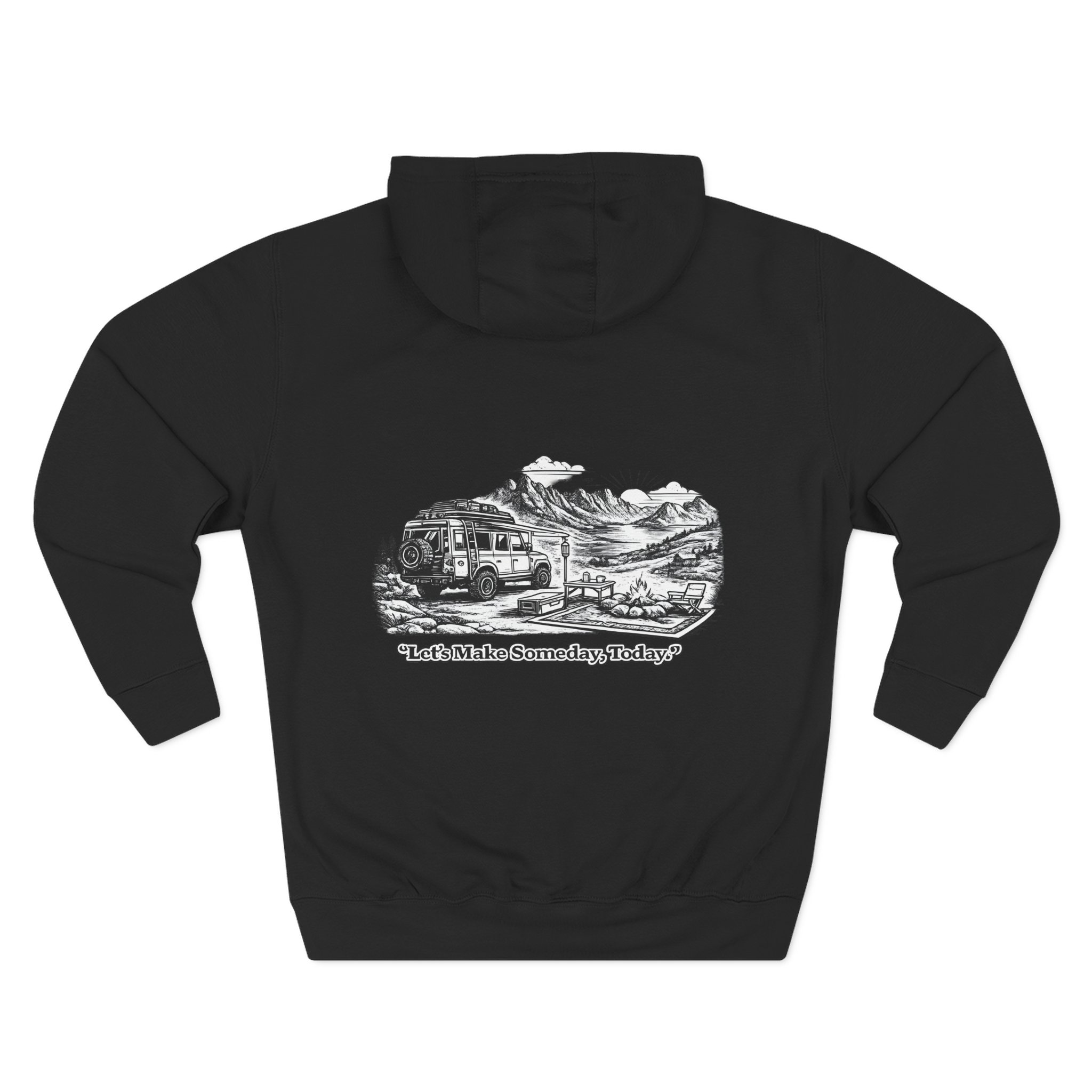 Three-Panel Fleece Hoodie - "Lets make Someday, Today?" Design Minimal-Line