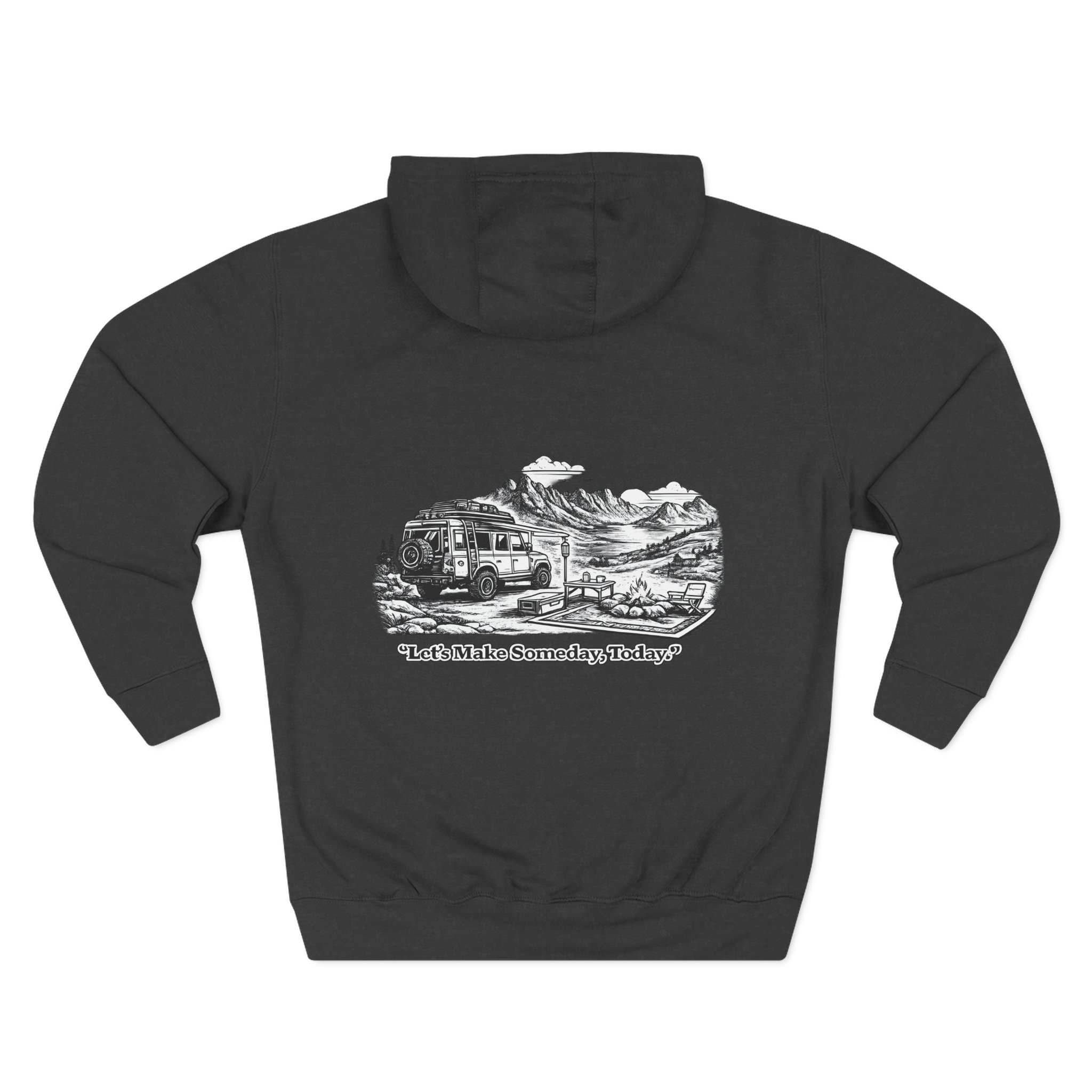 Three-Panel Fleece Hoodie - "Lets make Someday, Today?" Design Minimal-Line