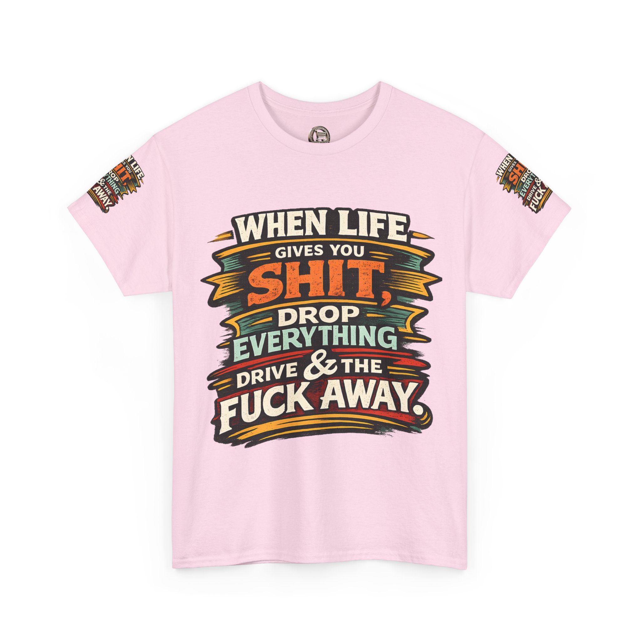 Unisex Heavy Cotton Tee — "When Live Gives You Shit" Design F**K-Line
