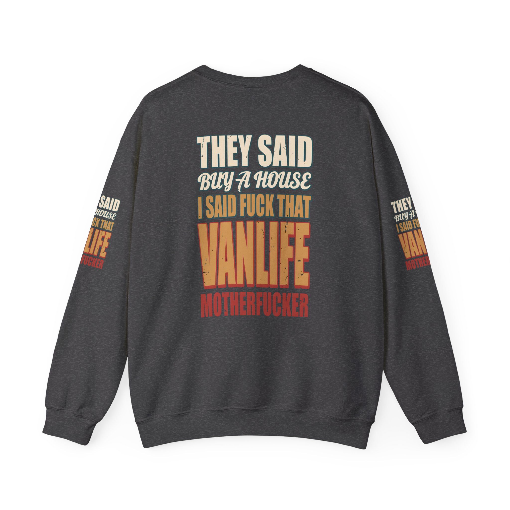 Unisex Heavy Blend™ Crewneck Sweatshirt — "They Said Buy A House" Design F**K-Line