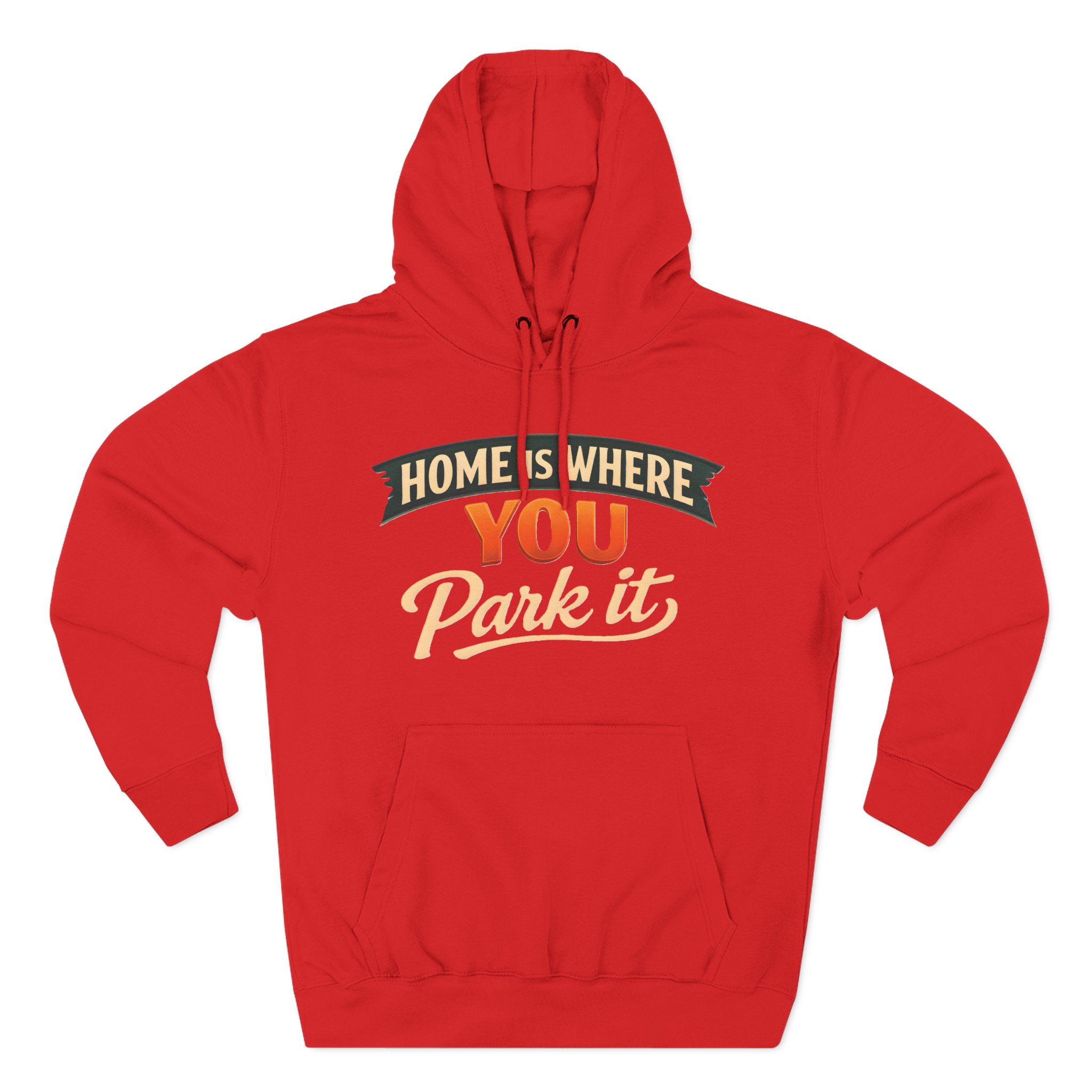 1298179202445008805_2048.jpeg Three-Panel Fleece Hoodie - "Home Is Where You Park It" Design Scenic-Line