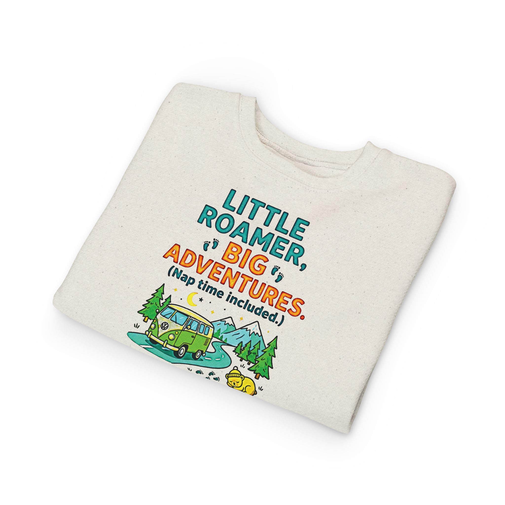 Toddler Sweatshirt(Rabbit Skins) — "Little Roamer, Big Adventures-Nap Time Included" Camper Pullover