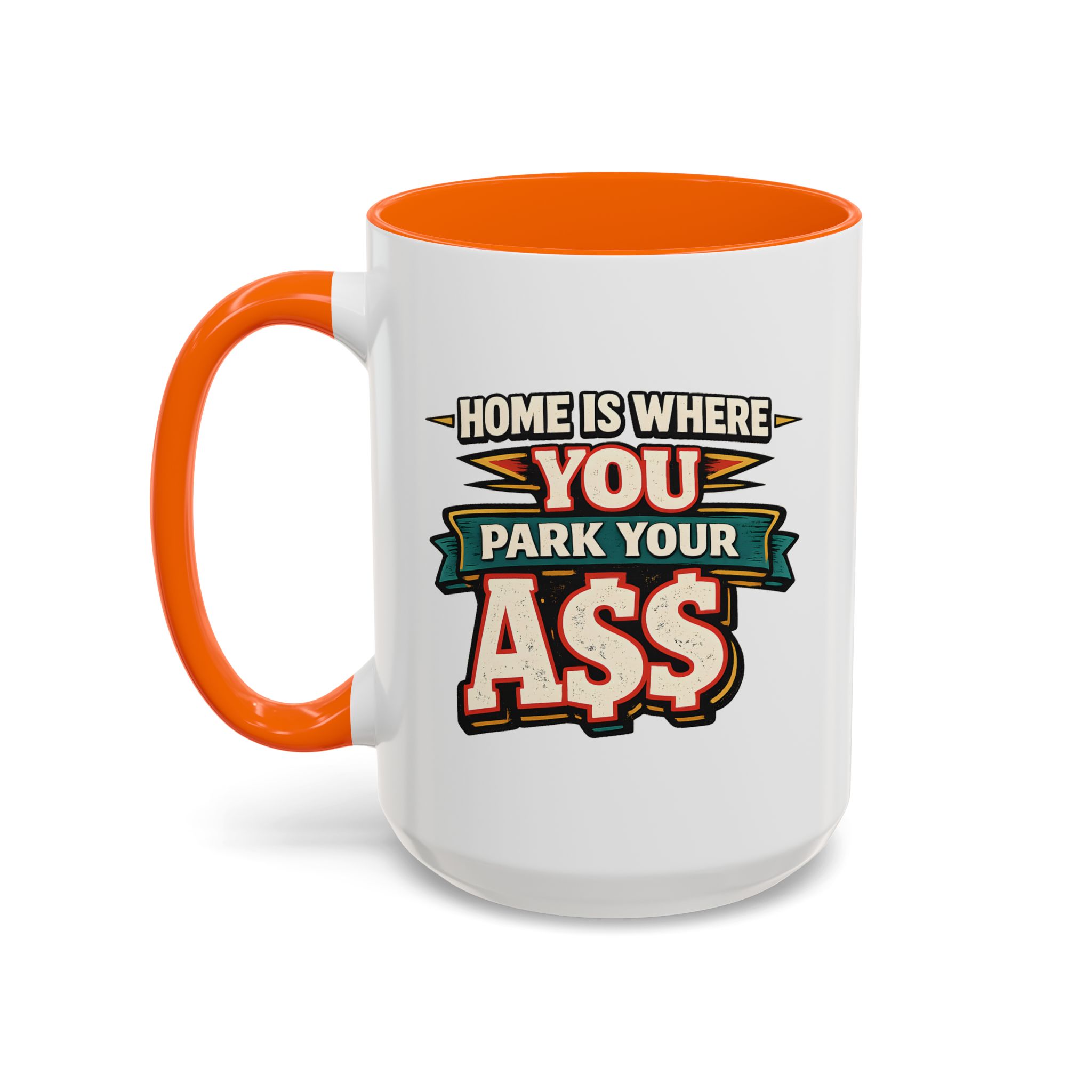 13043804063224309559_2048.jpeg Accent Coffee Mug (11, 15oz) — "Home Is Where You Park Your Ass" Design F**K-Line