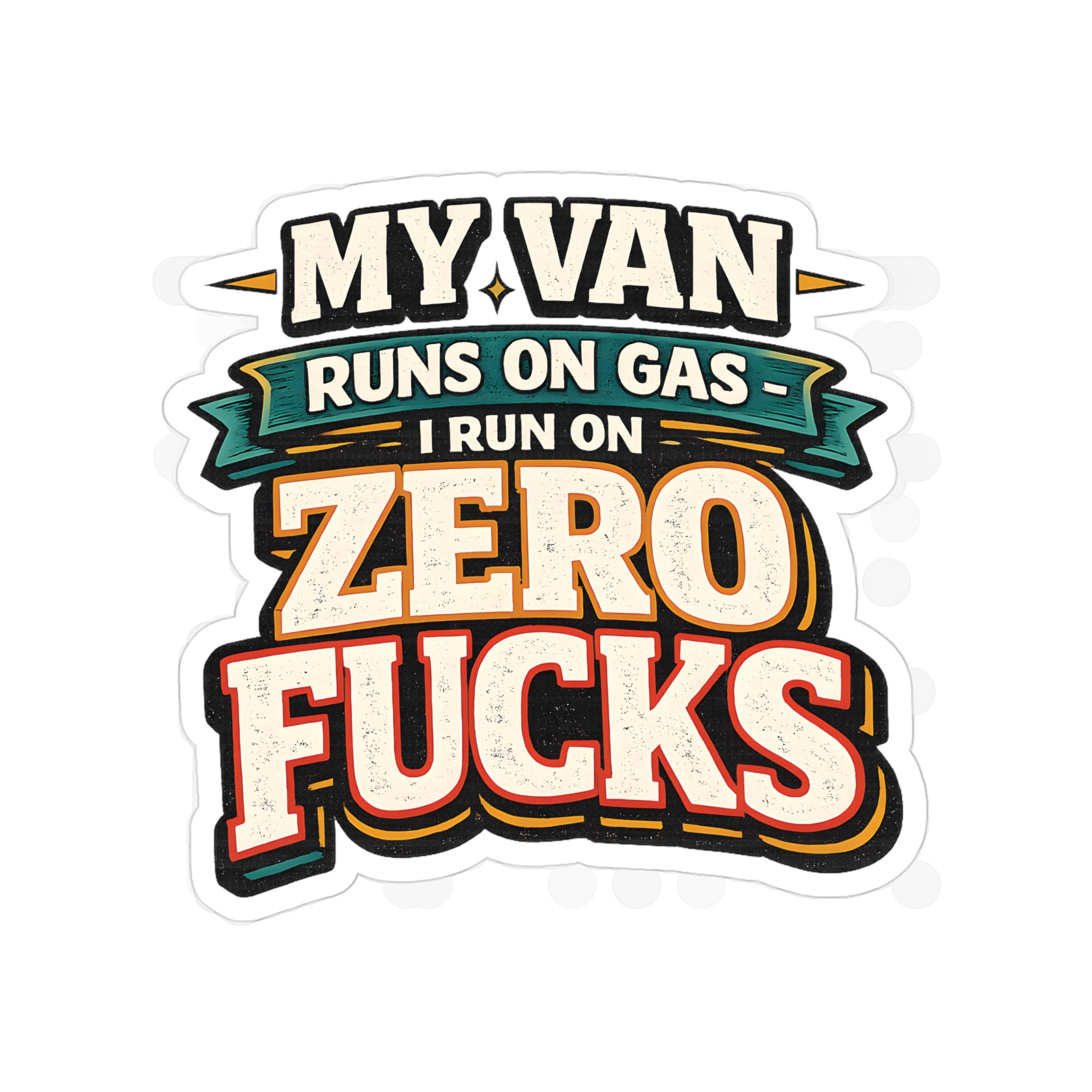 13049306718757550707_2048.jpeg Transparent Outdoor Stickers – "My Van Runs On Gas" Design F**K-Line