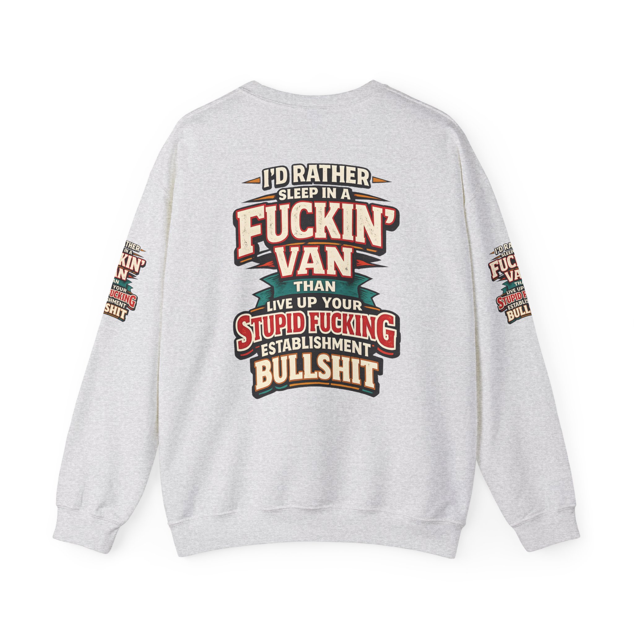 Unisex Heavy Blend™ Crewneck Sweatshirt — "I´d Rather Sleep in A Fucking Van" Design F**K-Line
