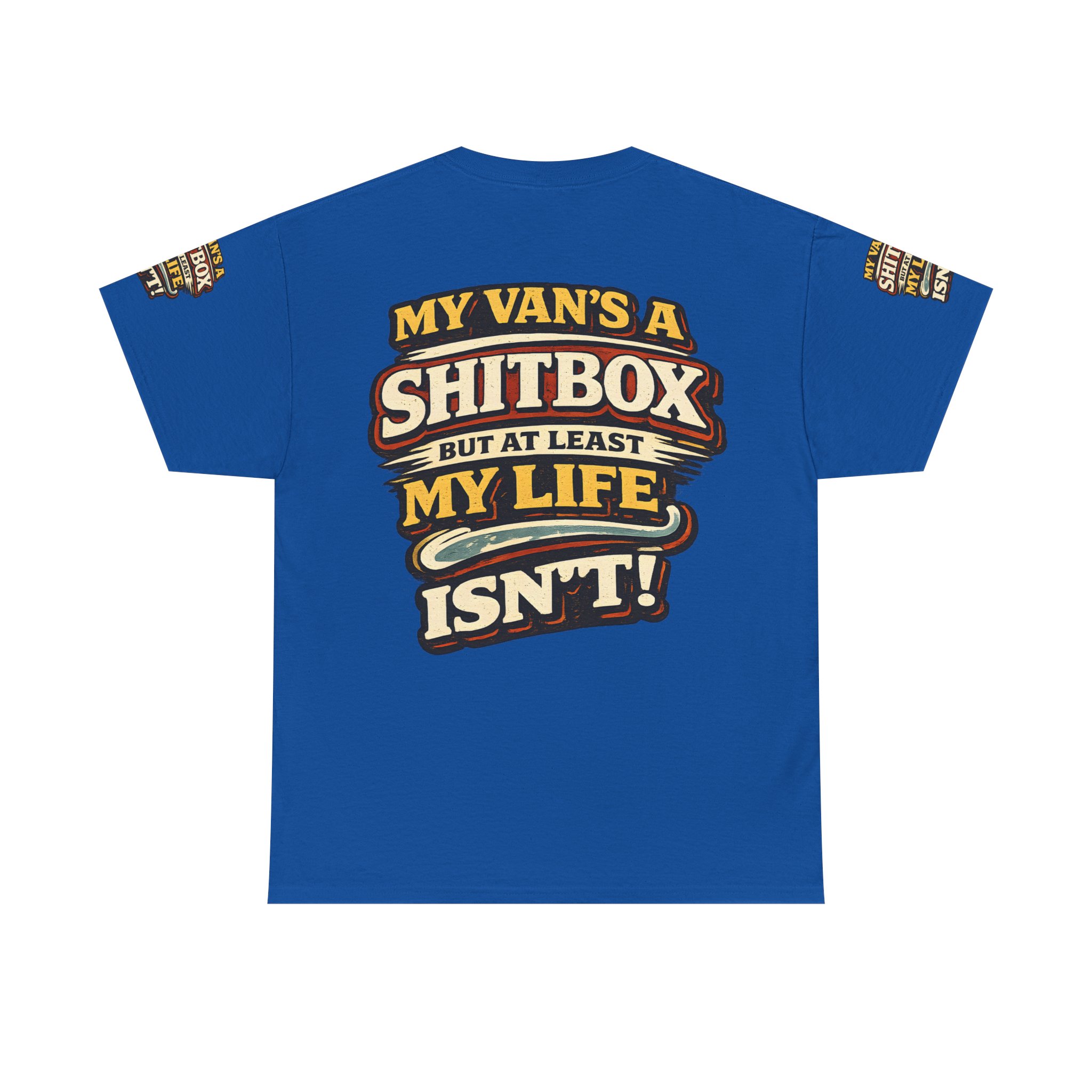 Unisex Heavy Cotton Tee — "My Van`s A Shitbox" Design F**K-Line