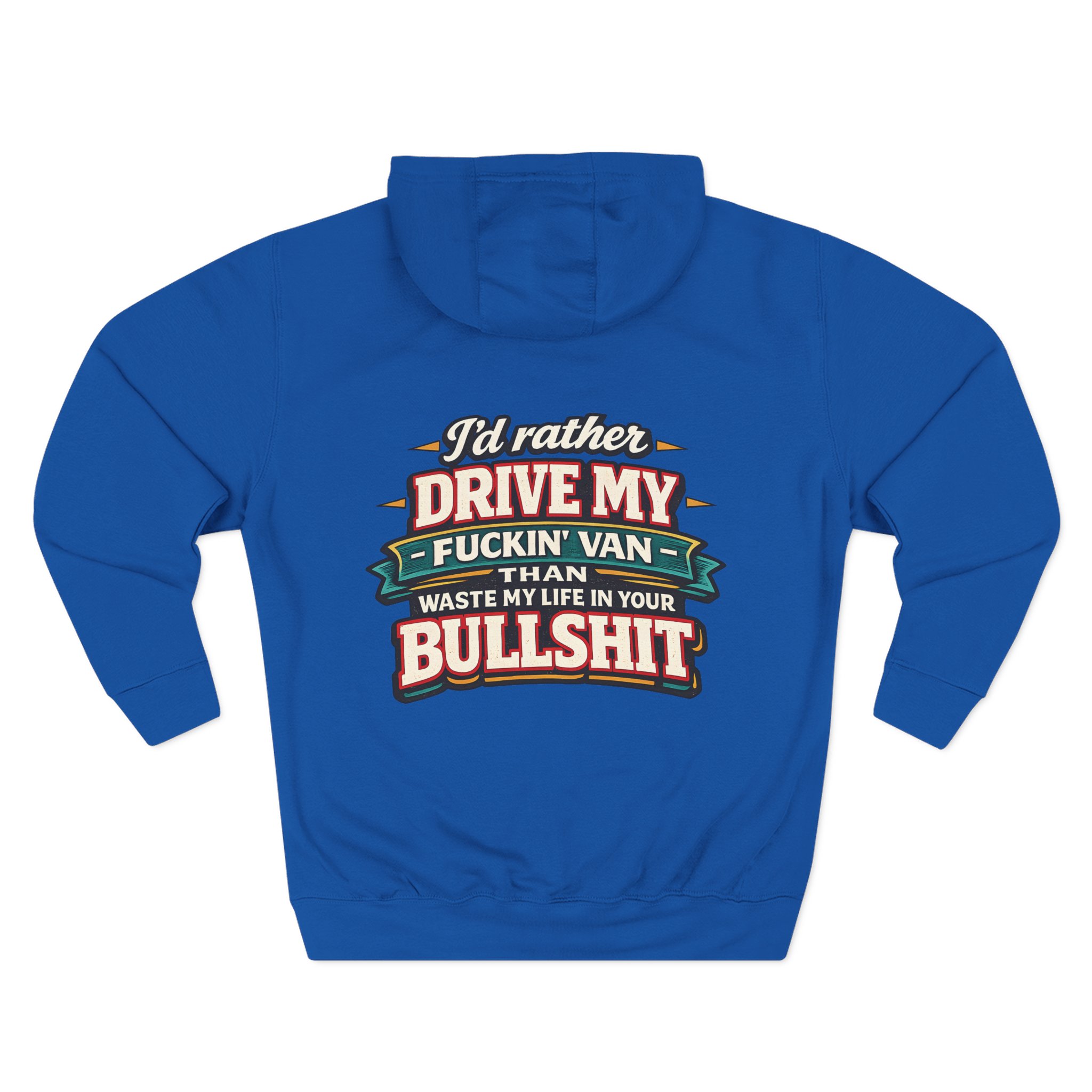 Three-Panel Fleece Hoodie - "I´d Rather Drive My Fucking Van" Design F**K-Line