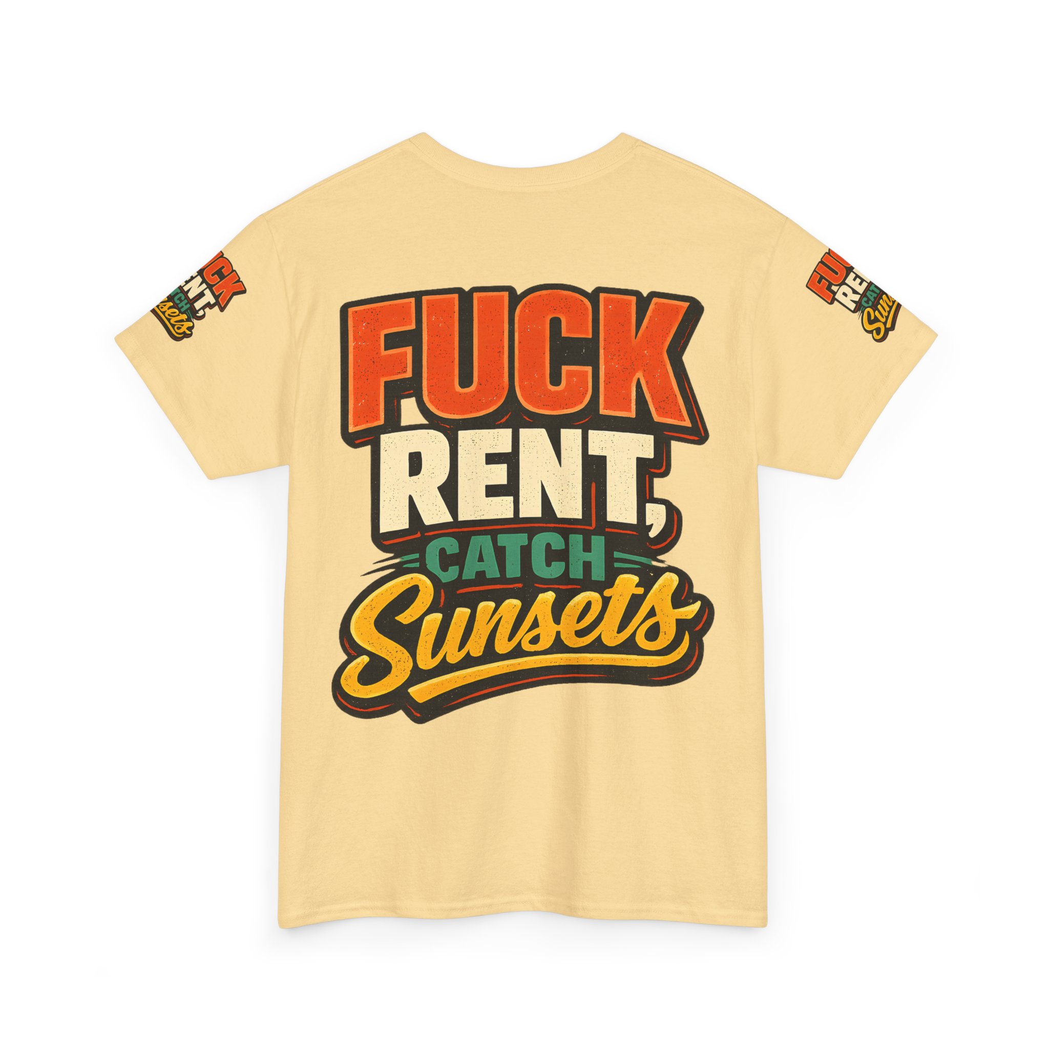 Unisex Heavy Cotton Tee — "Fuck Rent Catch Sunsets" Design F**K-Line