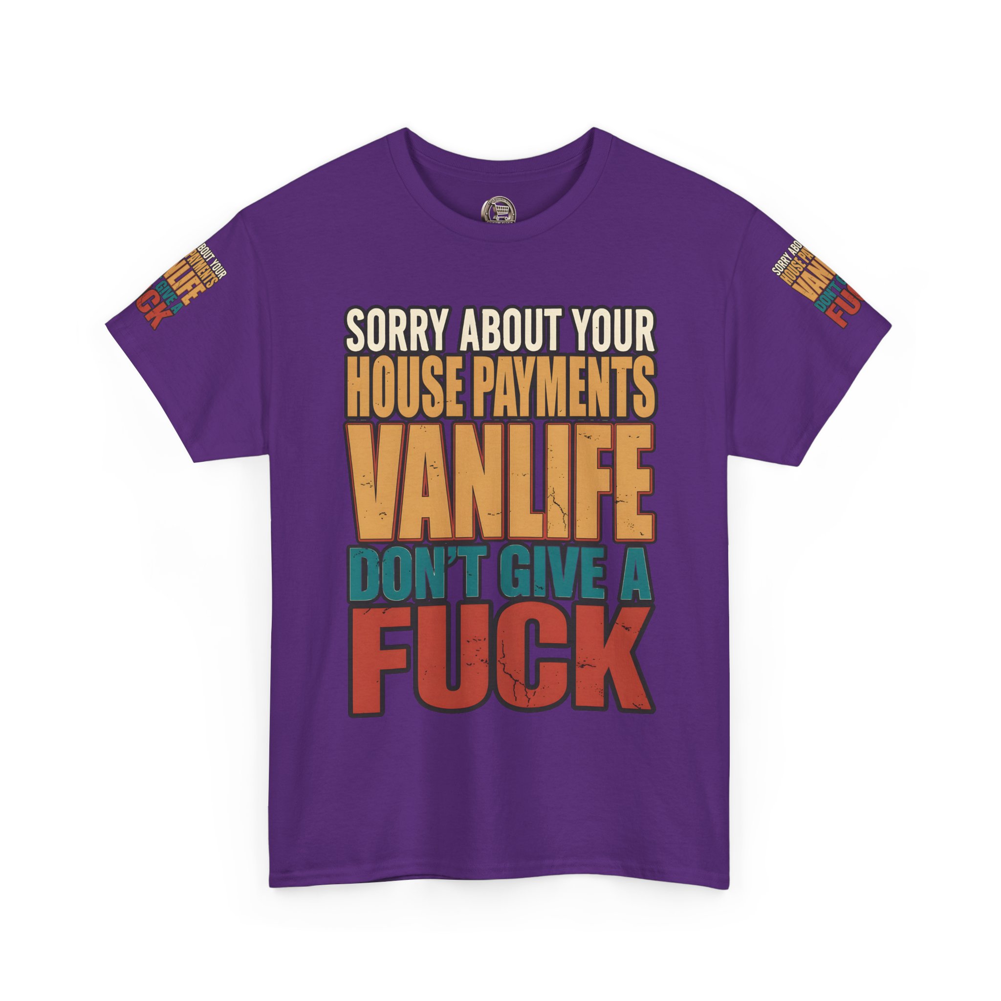 Unisex Heavy Cotton Tee — "Sorry About Your House Payments" Design F**K-Line