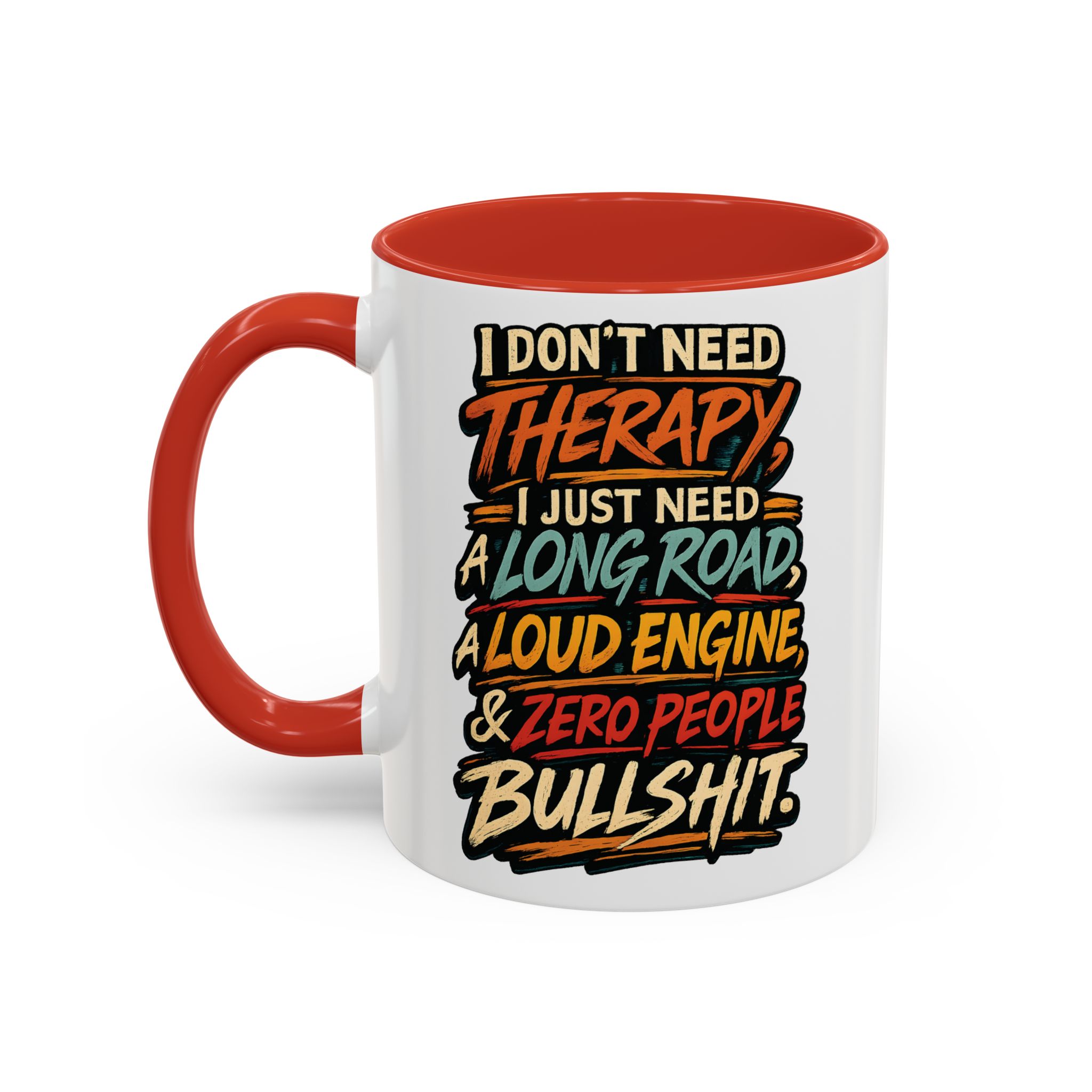 Accent Coffee Mug (11, 15oz) — "I Dont Need Therapy" Design F**K-Line