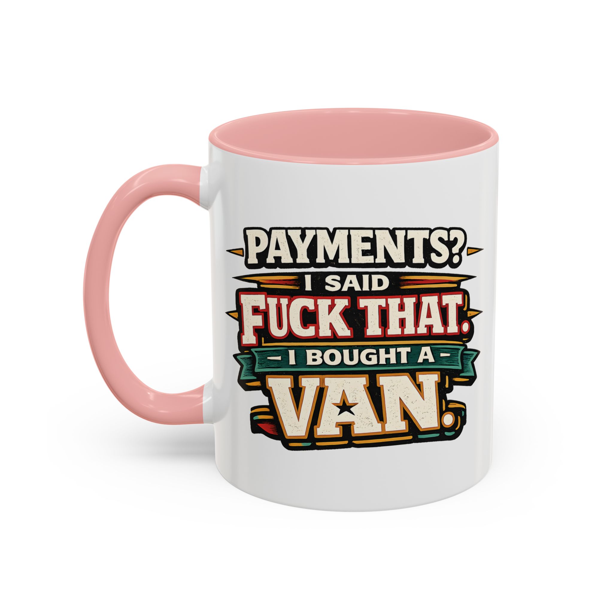 Accent Coffee Mug (11, 15oz) — "Payments?I Said" Design F**K-Line