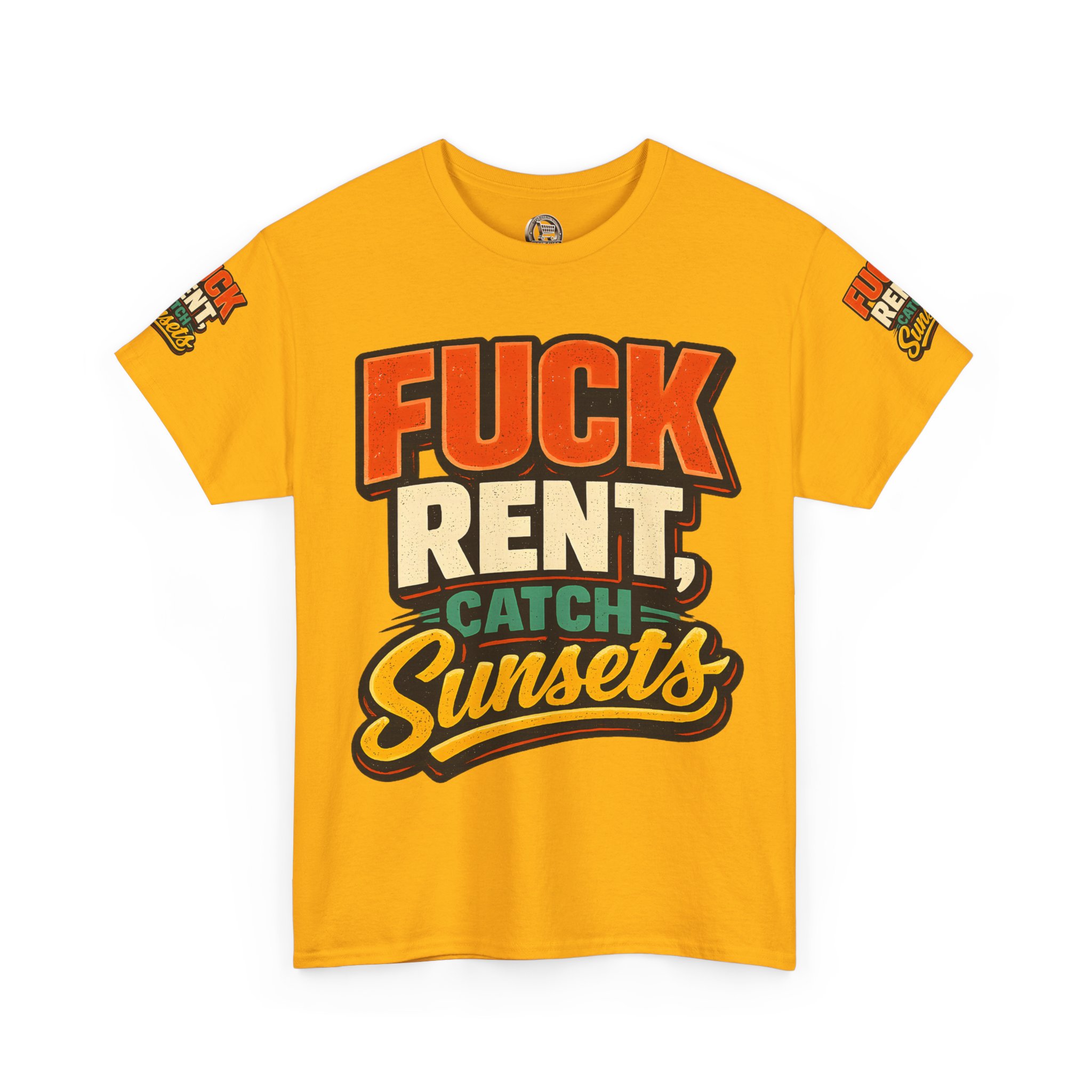 Unisex Heavy Cotton Tee — "Fuck Rent Catch Sunsets" Design F**K-Line