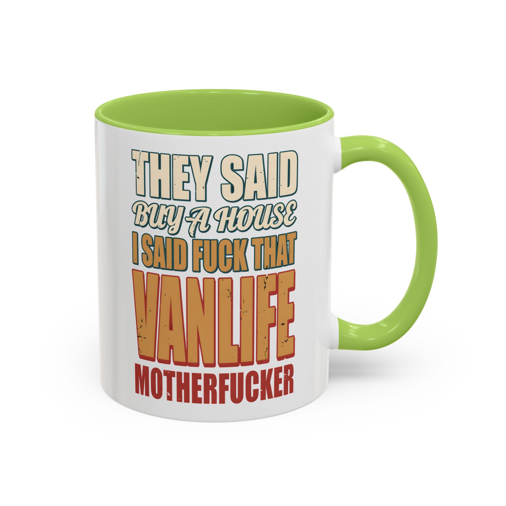 Accent Coffee Mug (11, 15oz) — "They Said Buy A House" Design F**K-Line