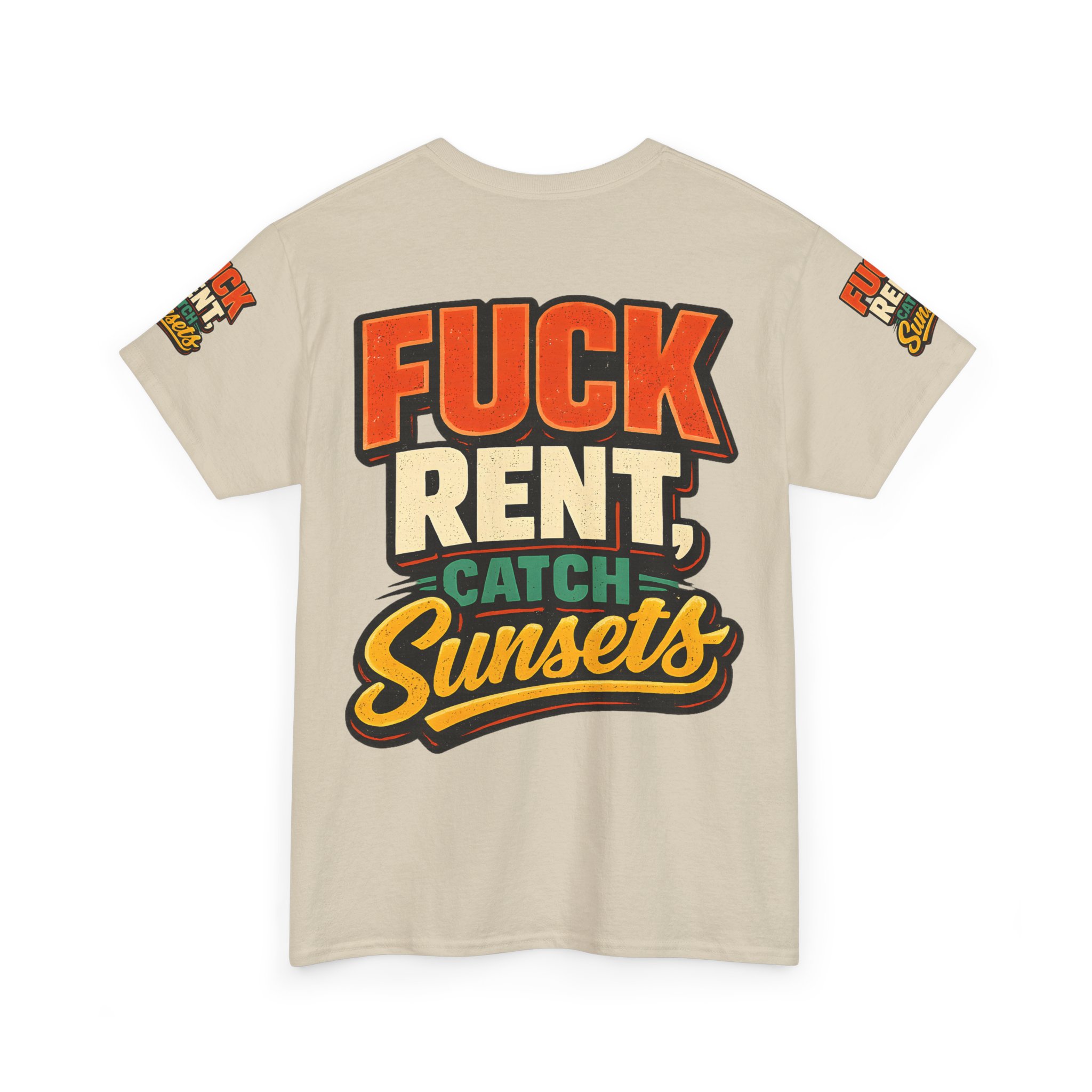 Unisex Heavy Cotton Tee — "Fuck Rent Catch Sunsets" Design F**K-Line