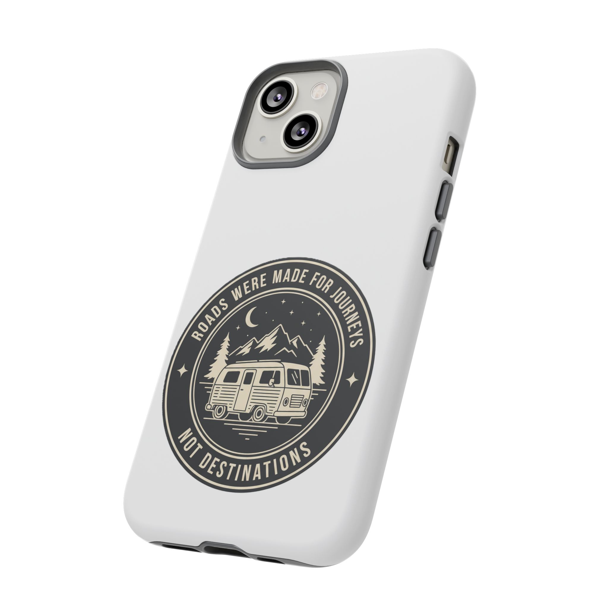 Phone Case — "ROAD WHERE MADE FOR JOURNEYS-NOT DESTINATIONS" Camper Van Design