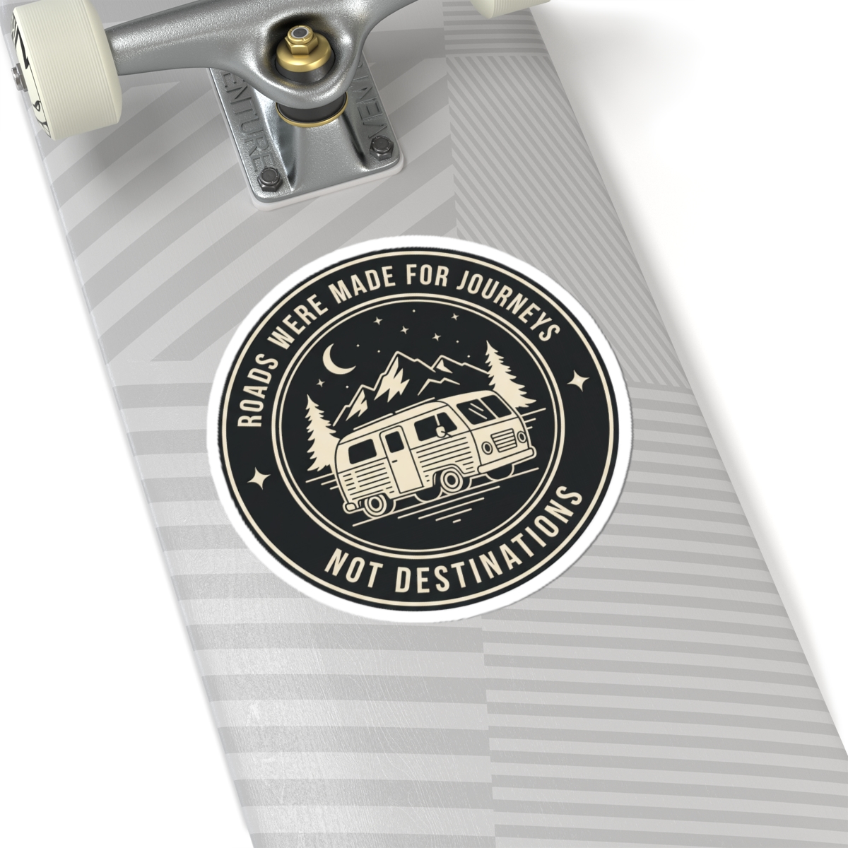 Round Sticker — "ROAD WHERE MADE FOR JOURNEYS-NOT DESTINATIONS" Camper Van Decal