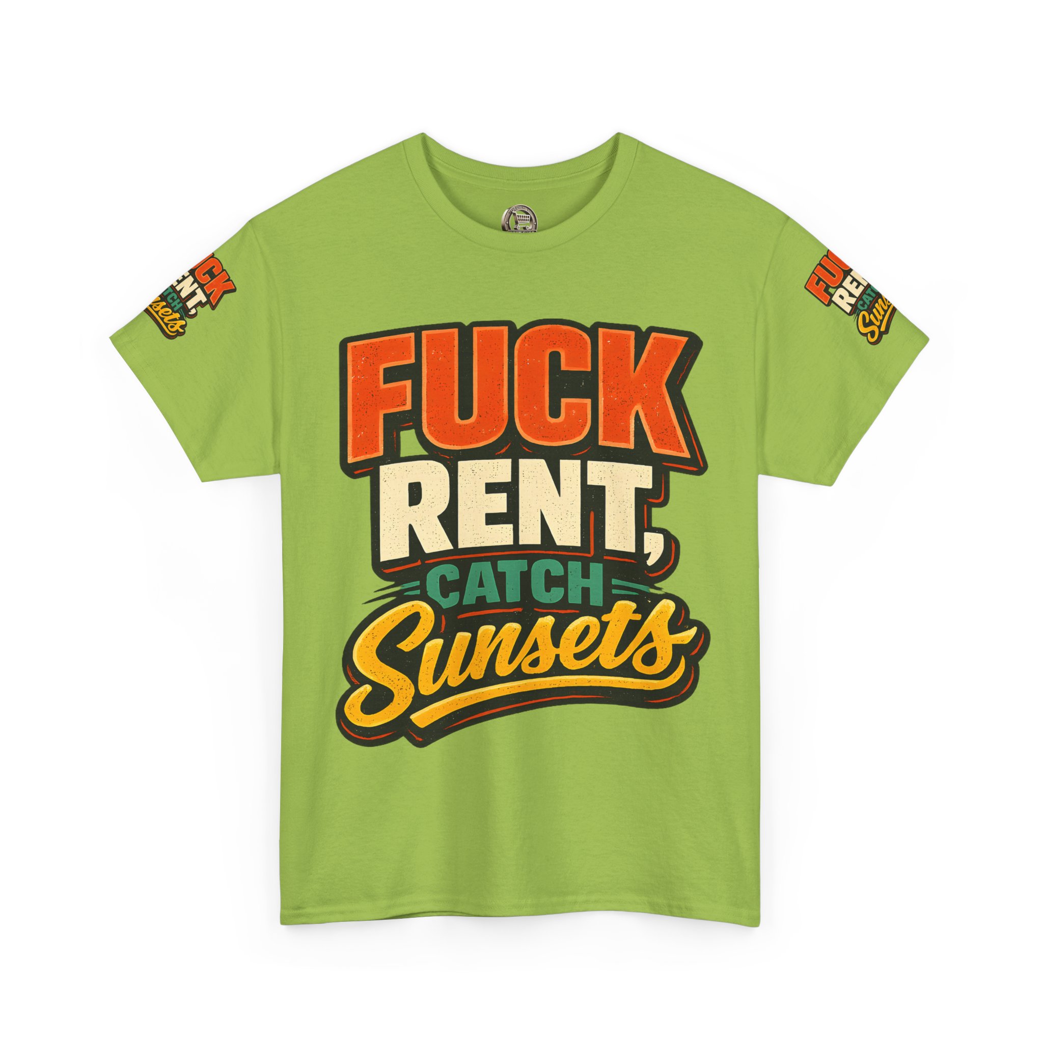Unisex Heavy Cotton Tee — "Fuck Rent Catch Sunsets" Design F**K-Line
