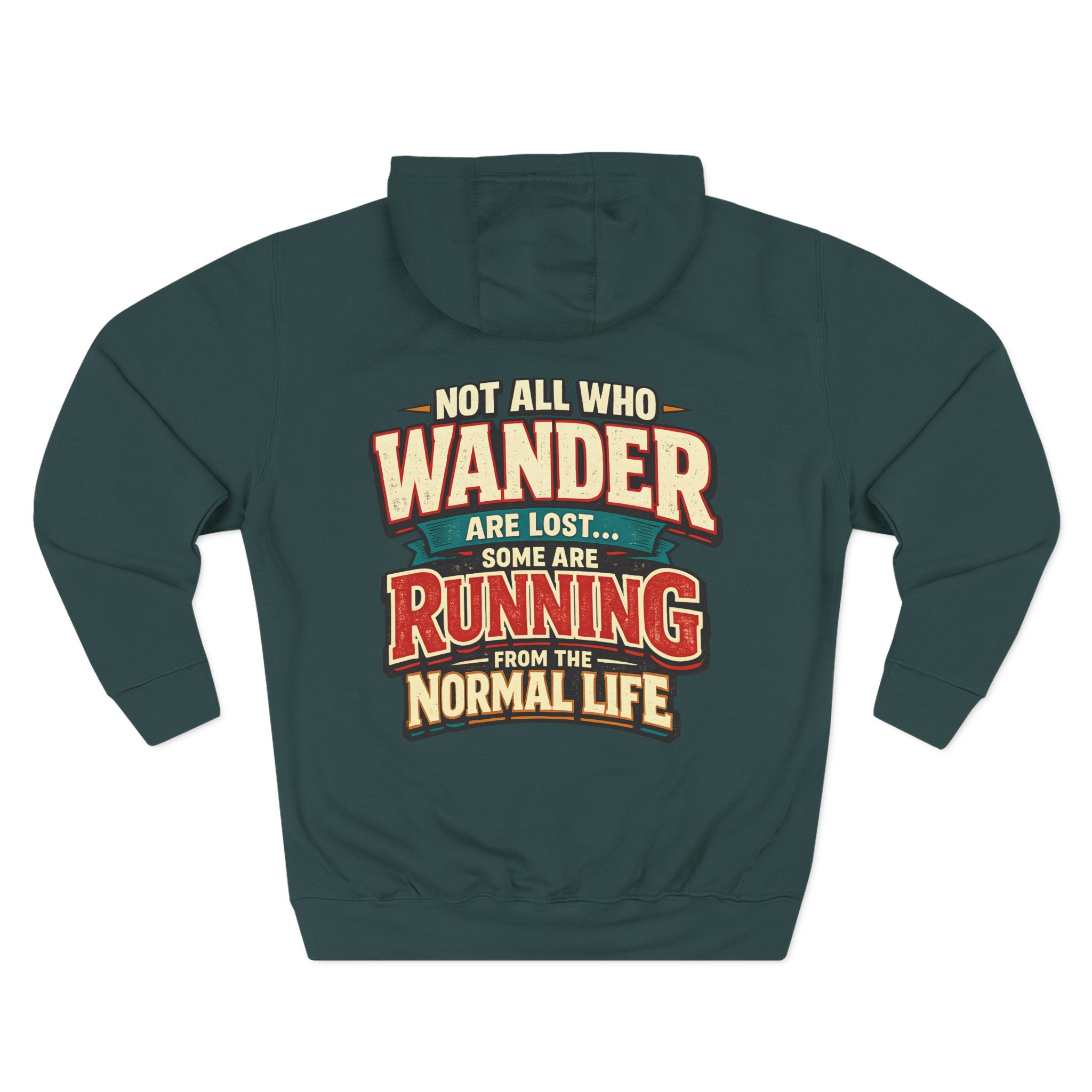 Three-Panel Fleece Hoodie - "Not All Who Wander Are Lost" Design F**K-Line
