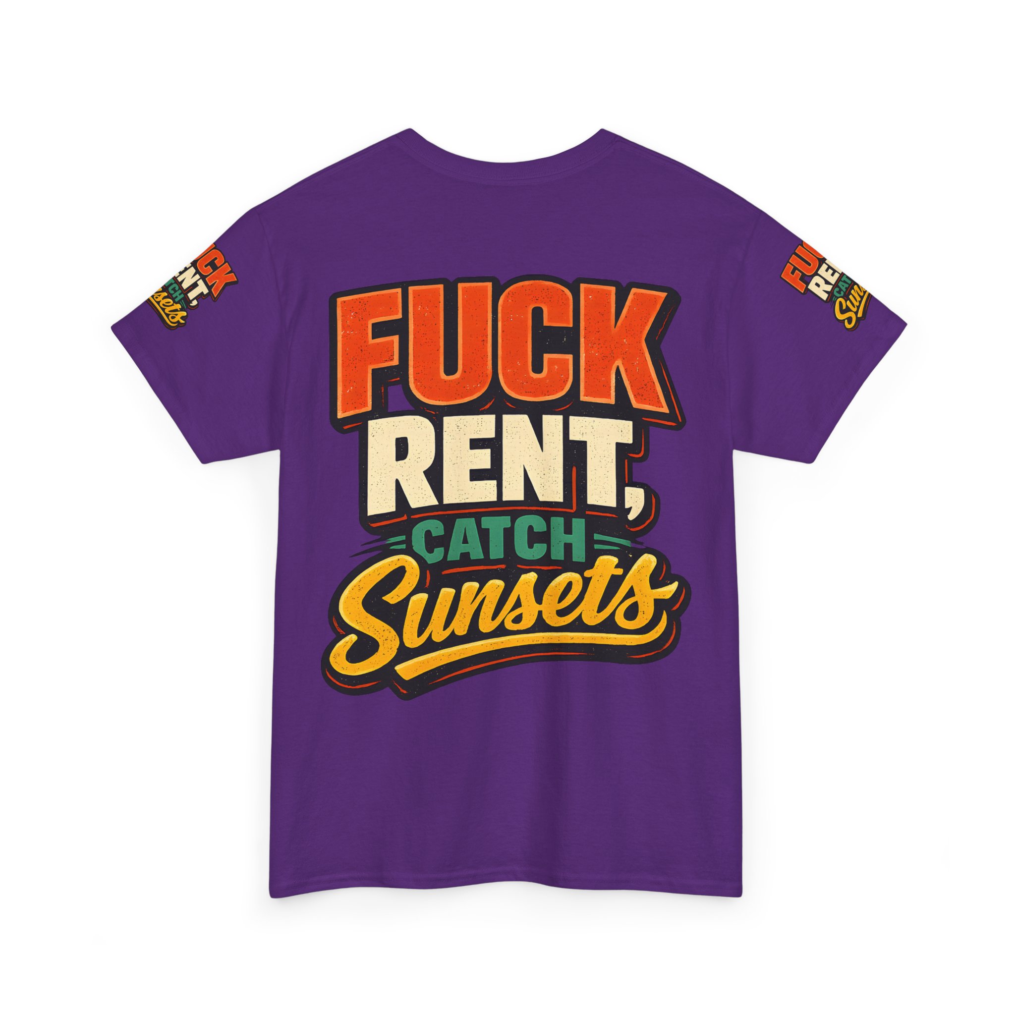 Unisex Heavy Cotton Tee — "Fuck Rent Catch Sunsets" Design F**K-Line