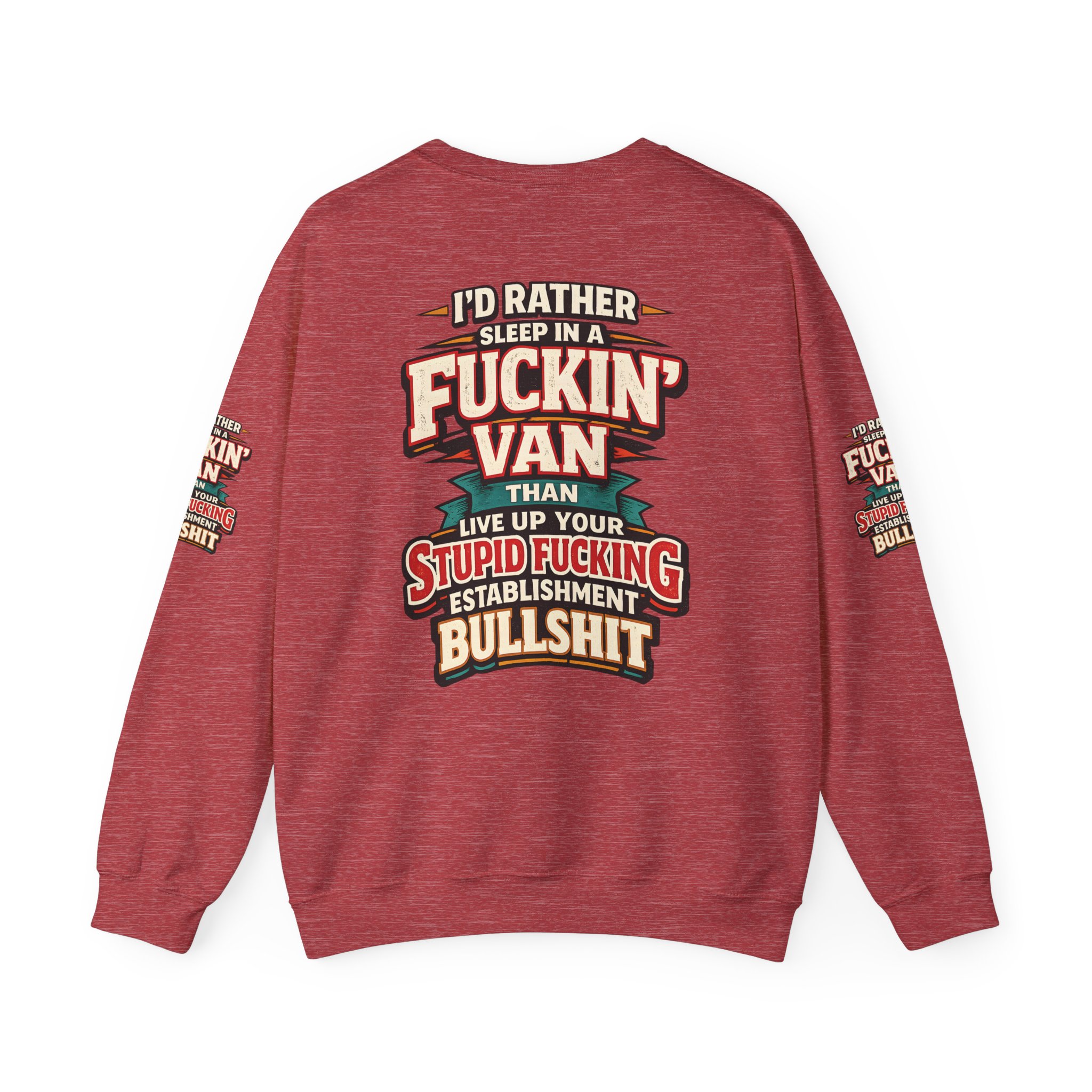 Unisex Heavy Blend™ Crewneck Sweatshirt — "I´d Rather Sleep in A Fucking Van" Design F**K-Line