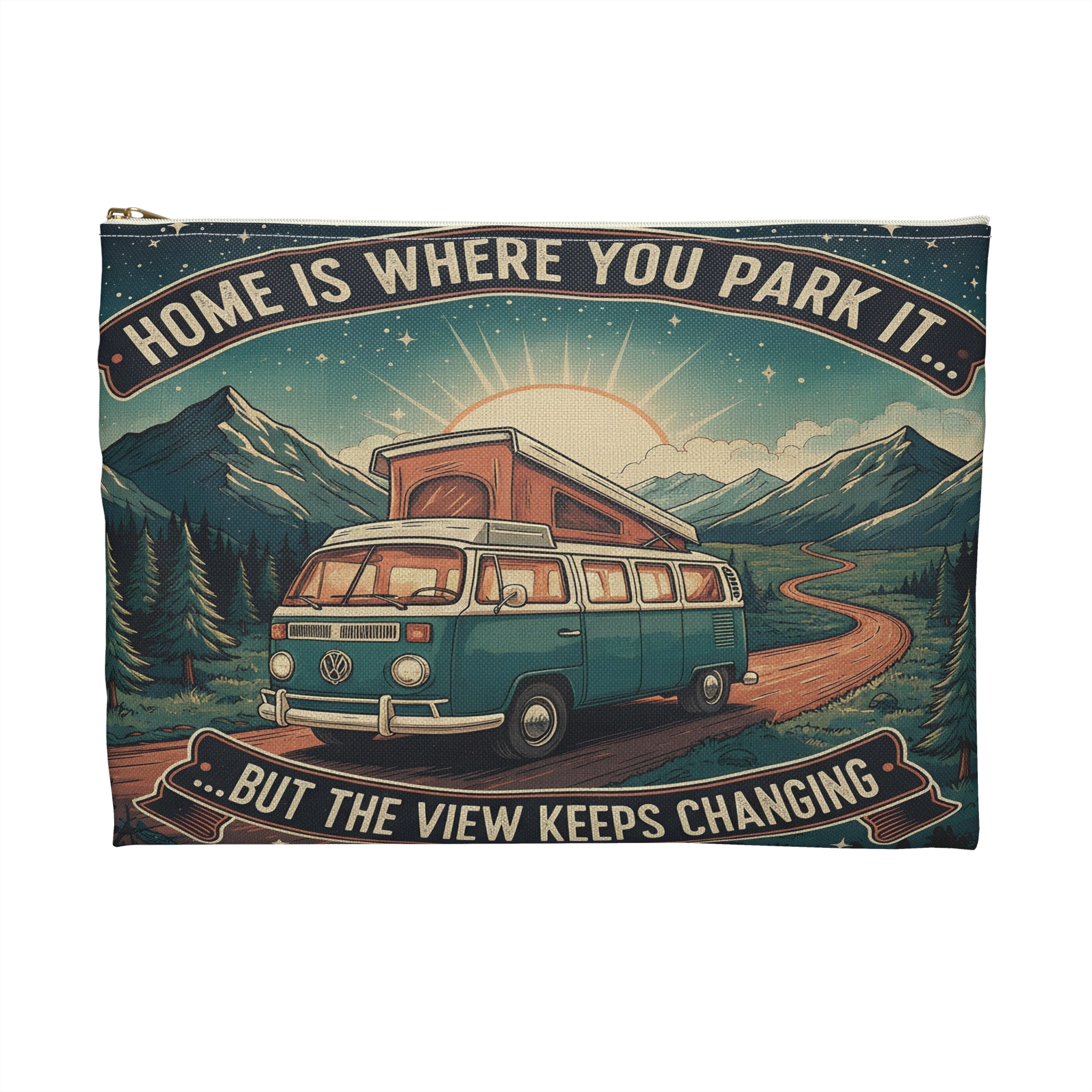 Accessory Pouch — "Home Is Where You Park It- But The View Keeps Changing" Camper Zip Pouch