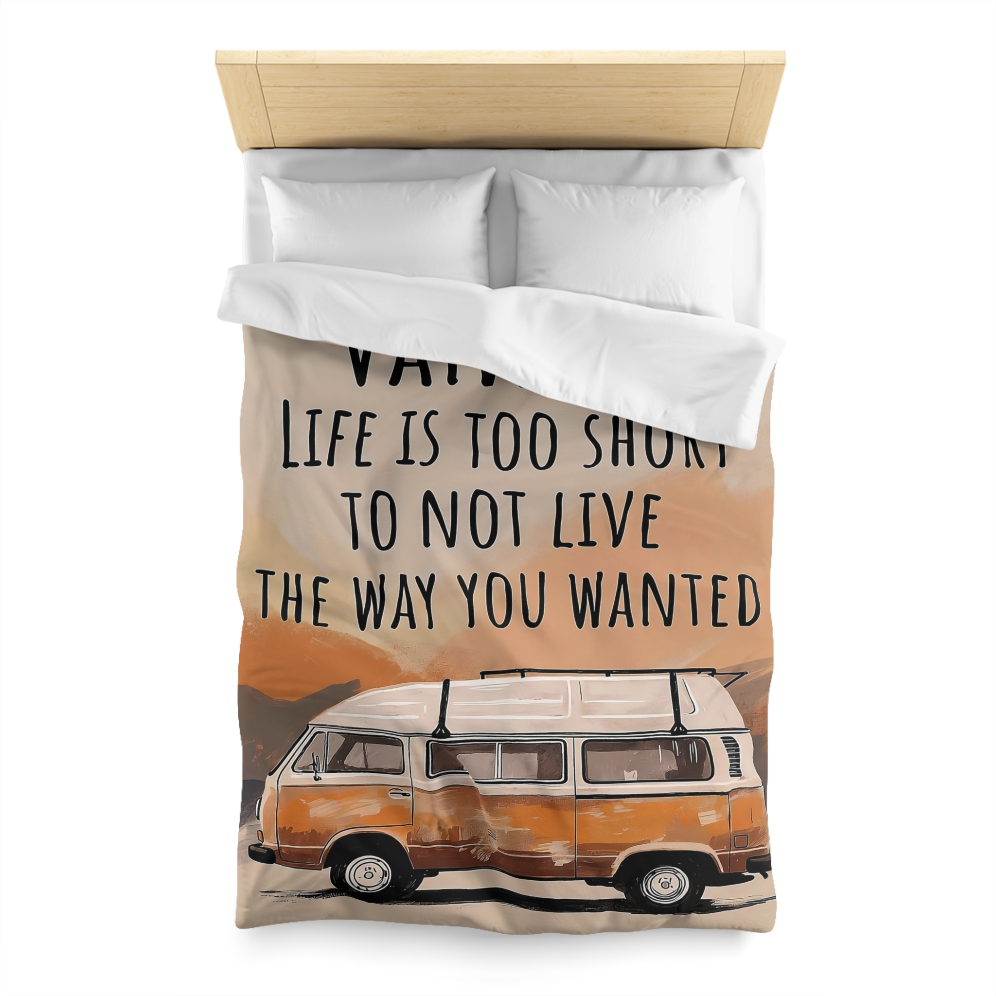 Duvet Cover — 'Vanlife - Life Is Too Short to Not Live the Way You Wanted' Camper Bedding