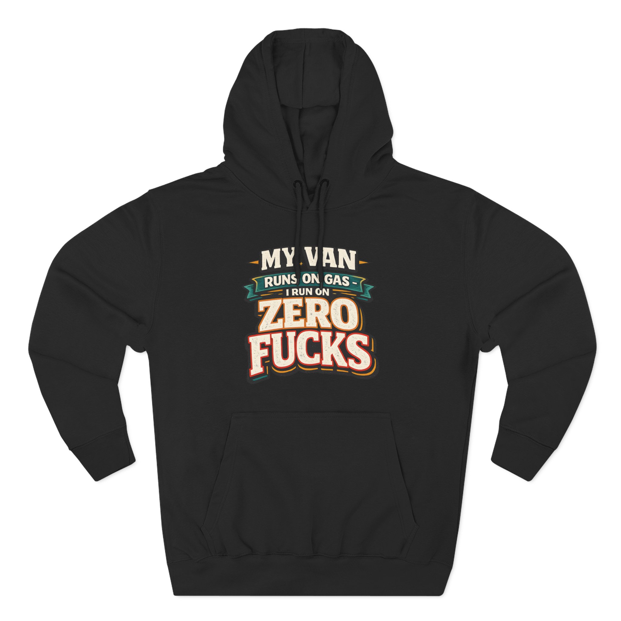 Three-Panel Fleece Hoodie - "My Van Runs On Gas" Design F**K-Line