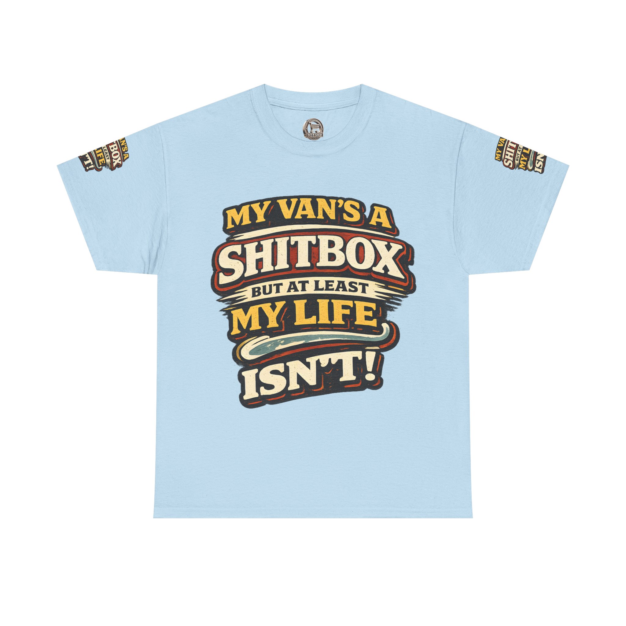 Unisex Heavy Cotton Tee — "My Van`s A Shitbox" Design F**K-Line
