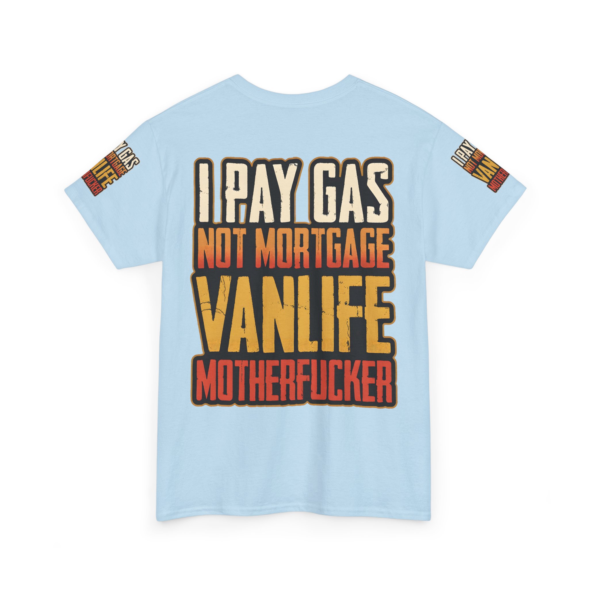 Unisex Heavy Cotton Tee — "I Pay Gas Not Mortgage" Design F**K-Line