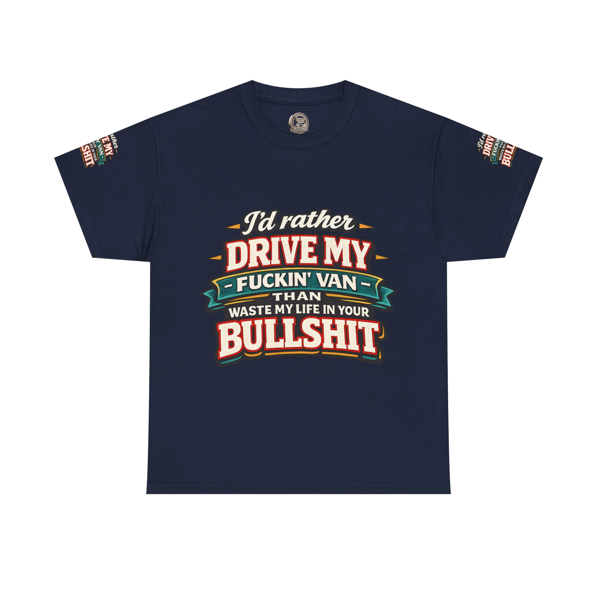 Unisex Heavy Cotton Tee — "I´d Rather Drive My Fucking Van" Design F**K-Line