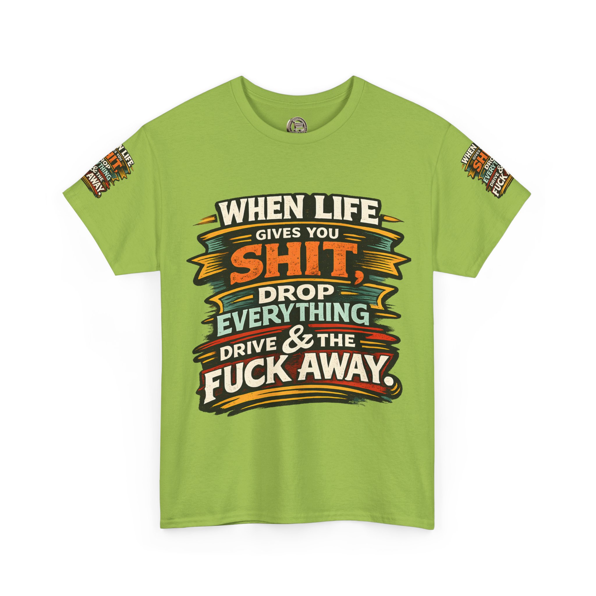 Unisex Heavy Cotton Tee — "When Live Gives You Shit" Design F**K-Line