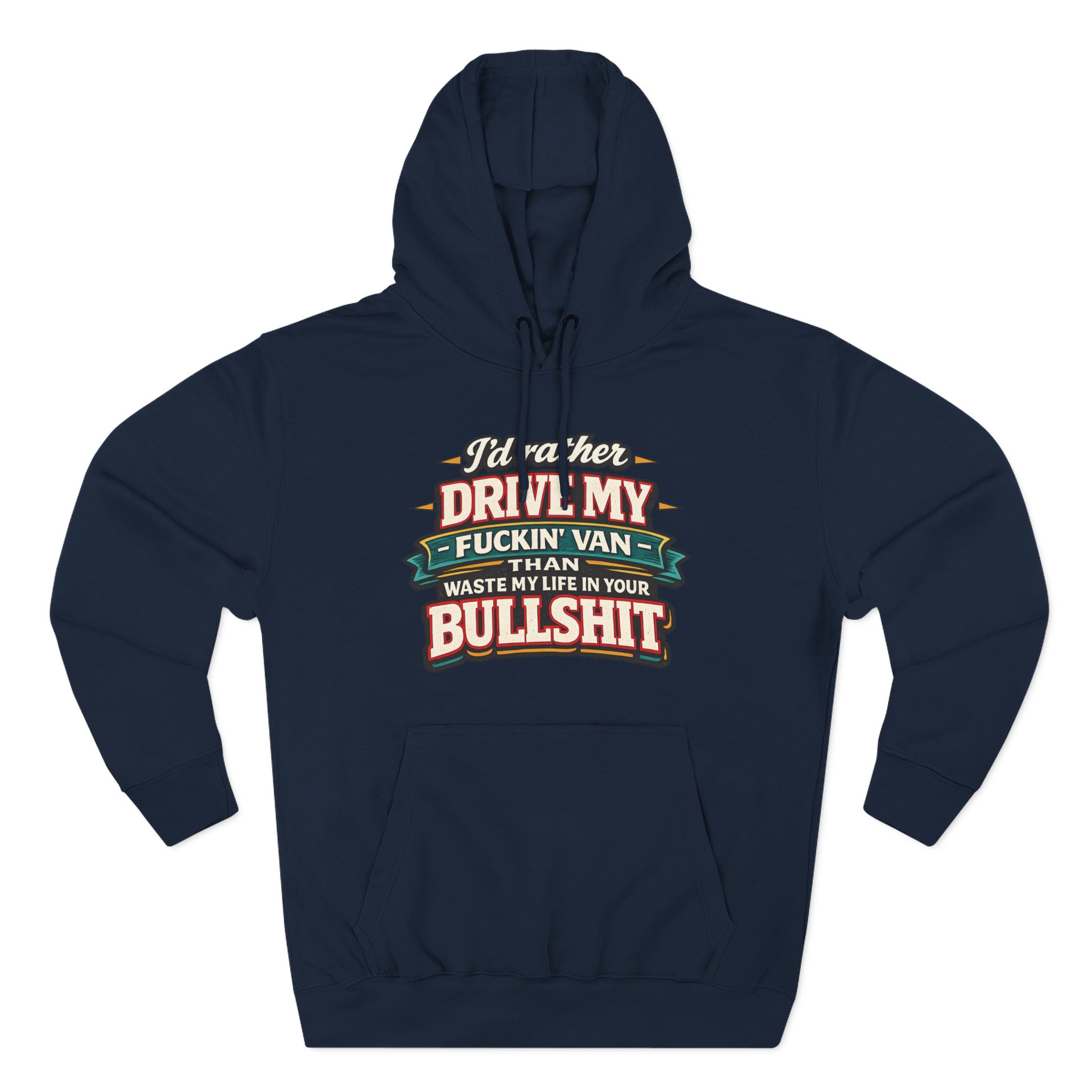 Three-Panel Fleece Hoodie - "I´d Rather Drive My Fucking Van" Design F**K-Line
