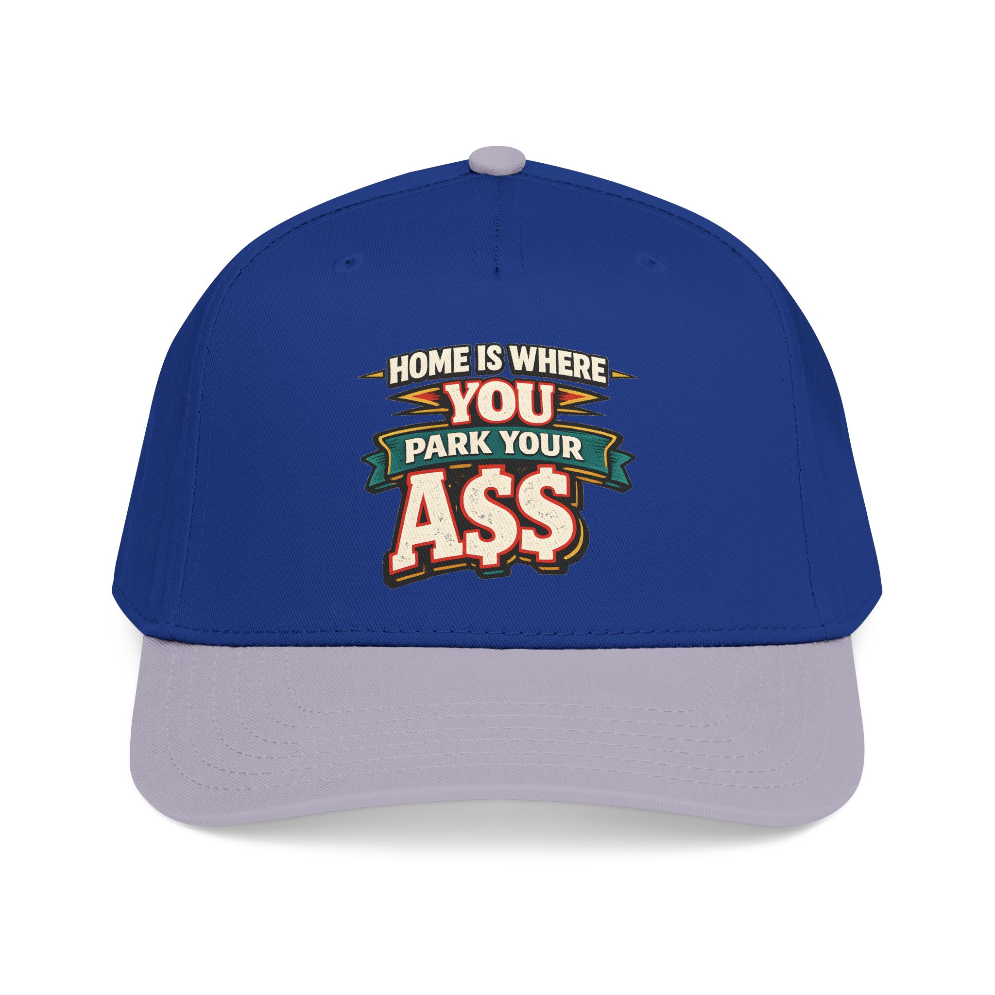 Baseball Cap - "Home Is Where You Park Your Ass" Design F**K-Line