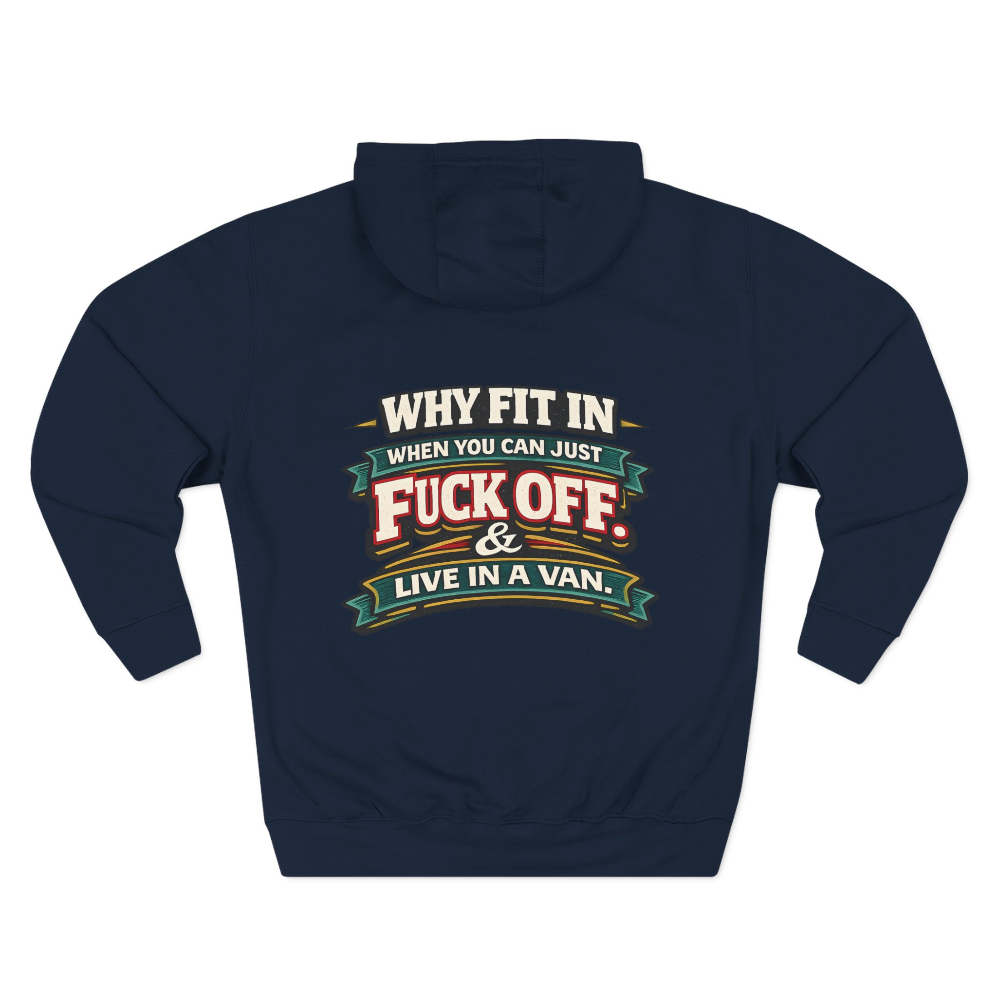Three-Panel Fleece Hoodie - "Why Fit In" Design F**K-Line