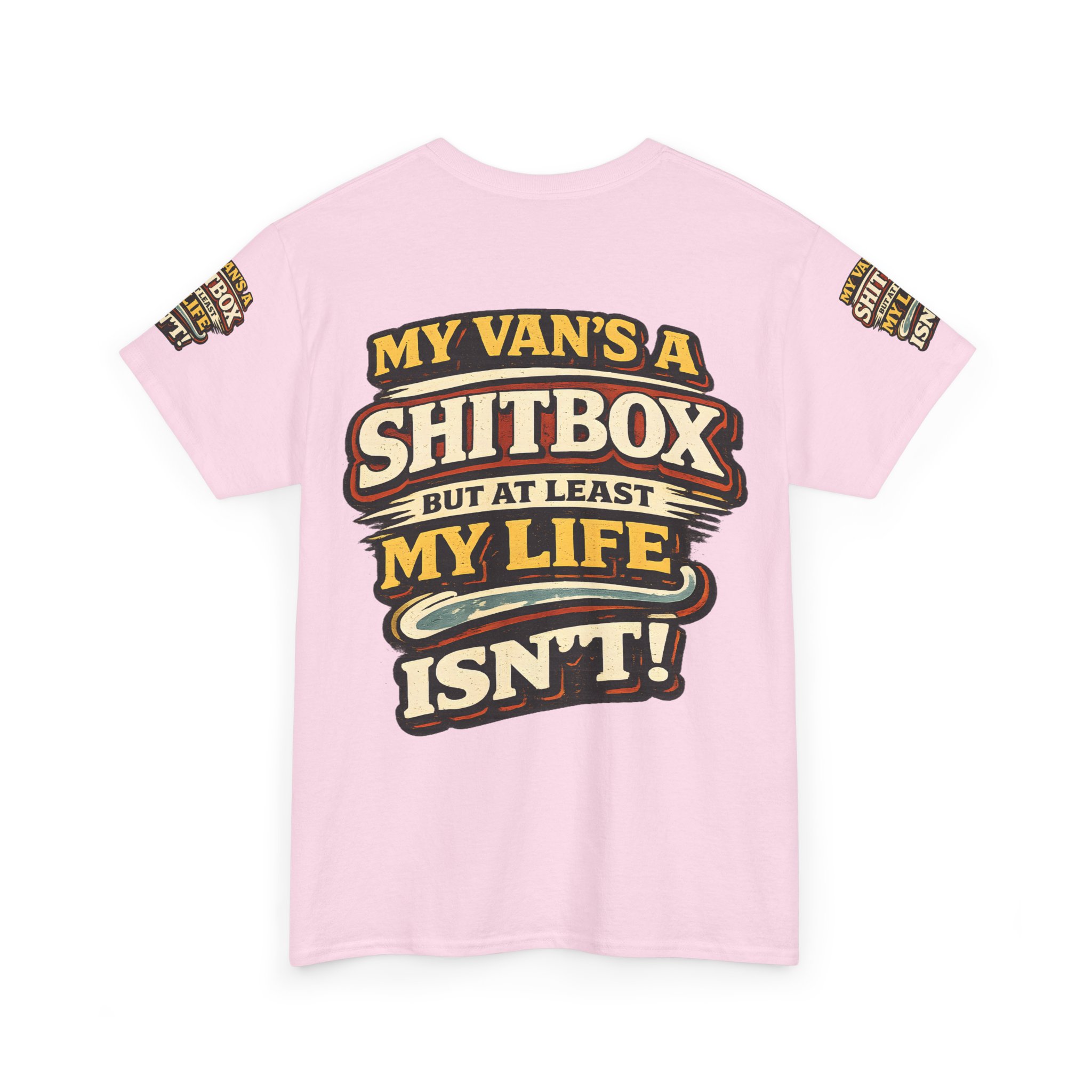 Unisex Heavy Cotton Tee — "My Van`s A Shitbox" Design F**K-Line