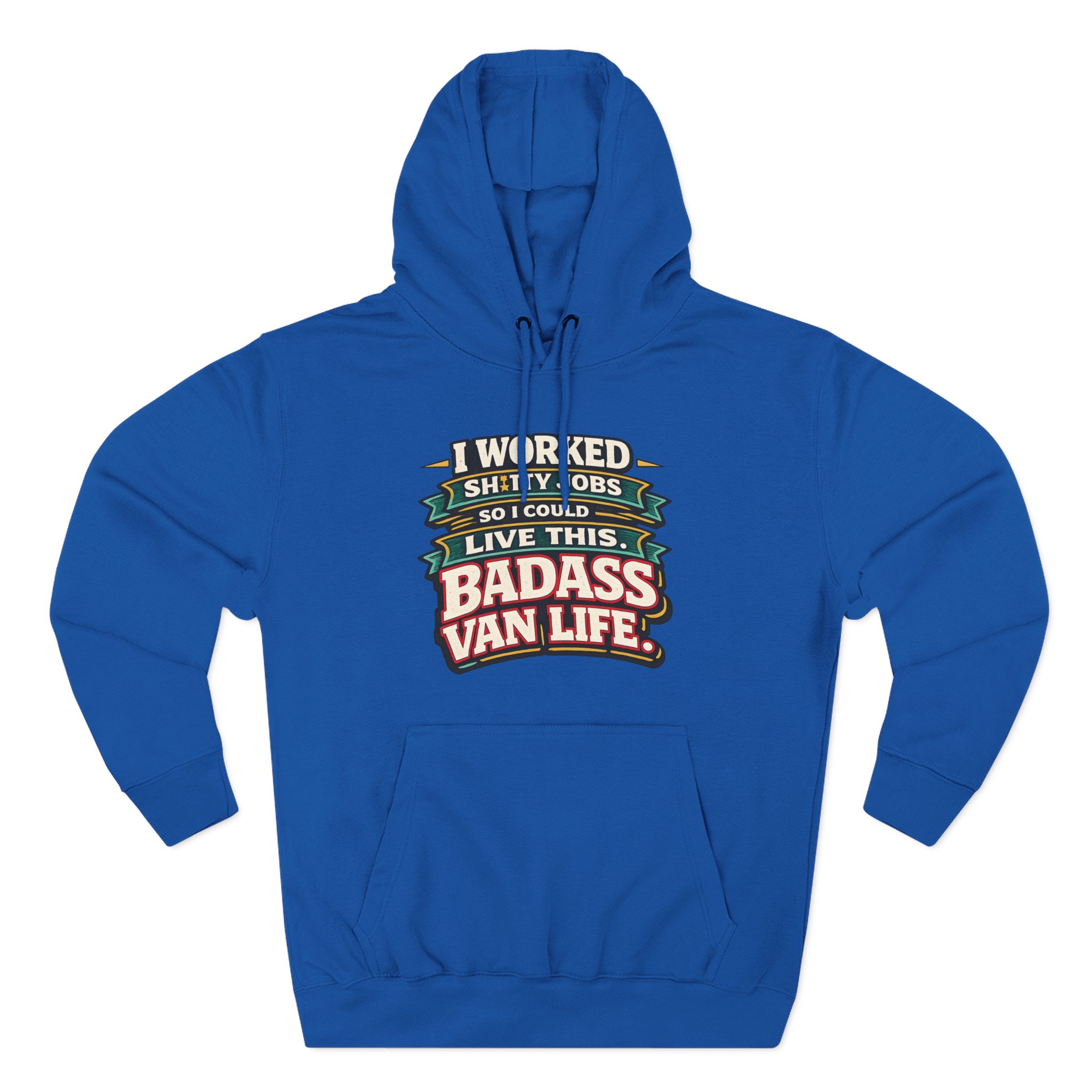 Three-Panel Fleece Hoodie - "I Worked Shitty Jobs" Design F**K-Line