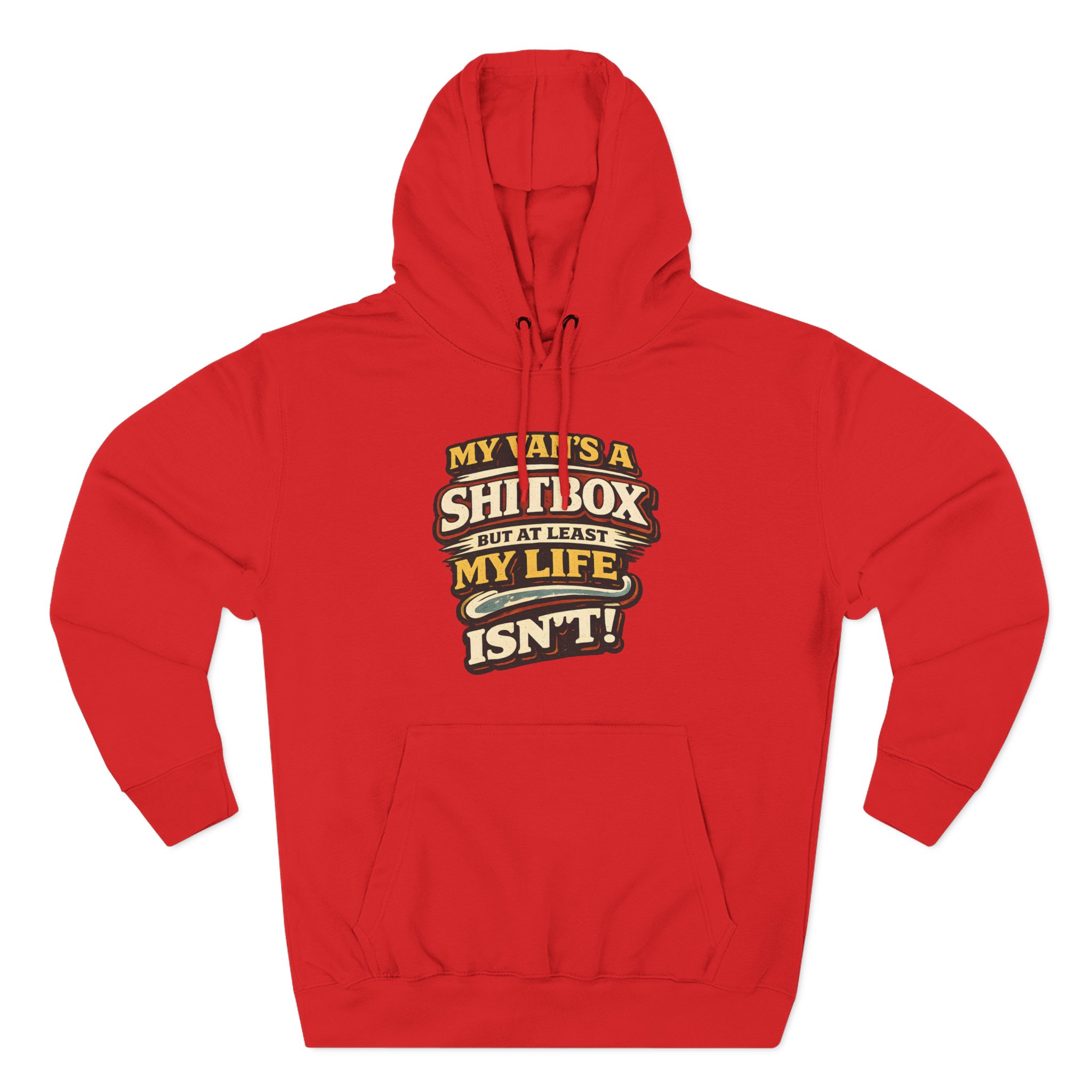 Three-Panel Fleece Hoodie - "My Van`s A Shitbox" Design F**K-Line