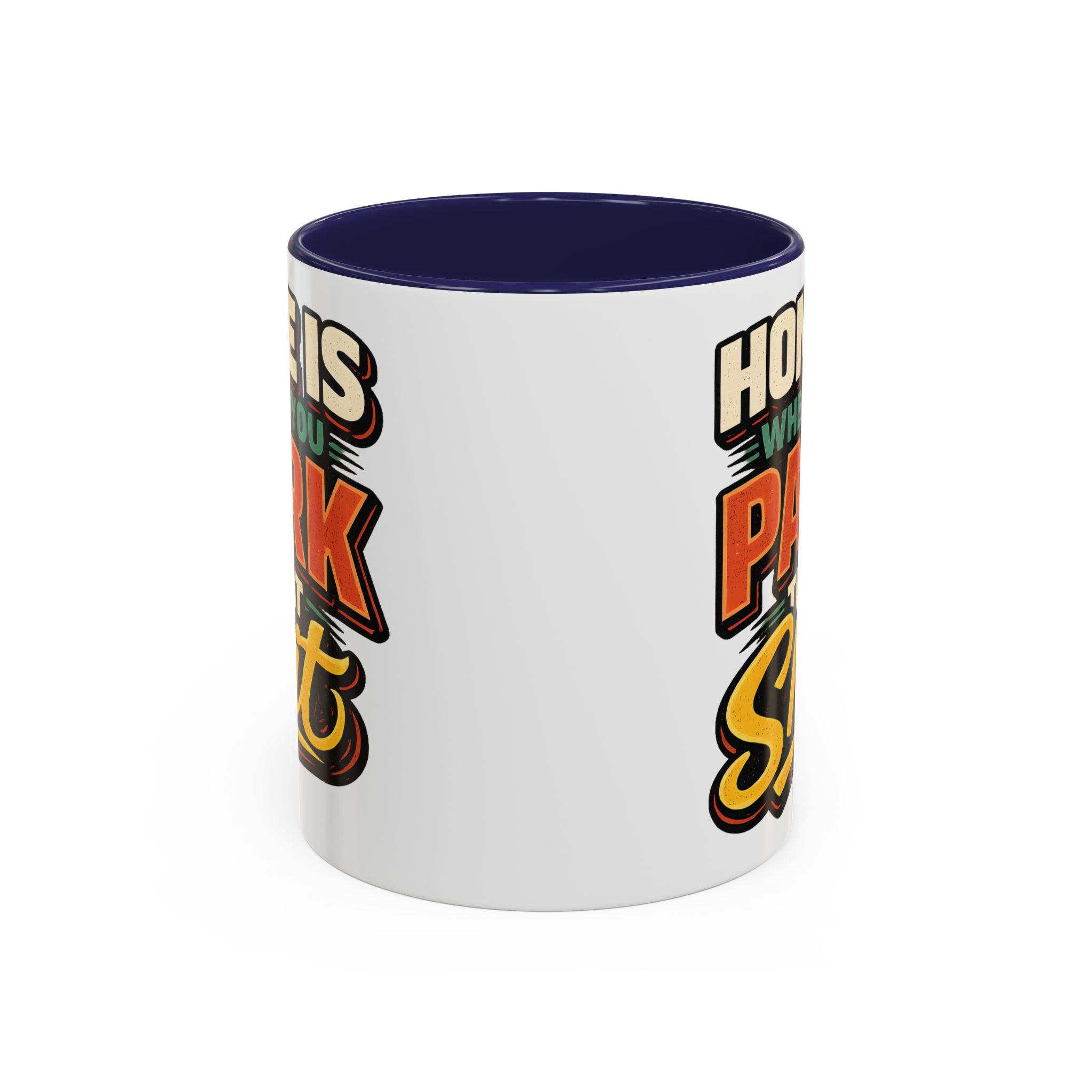 Accent Coffee Mug (11, 15oz) — "Home Is Where You Park That Shit" Design F**K-Line